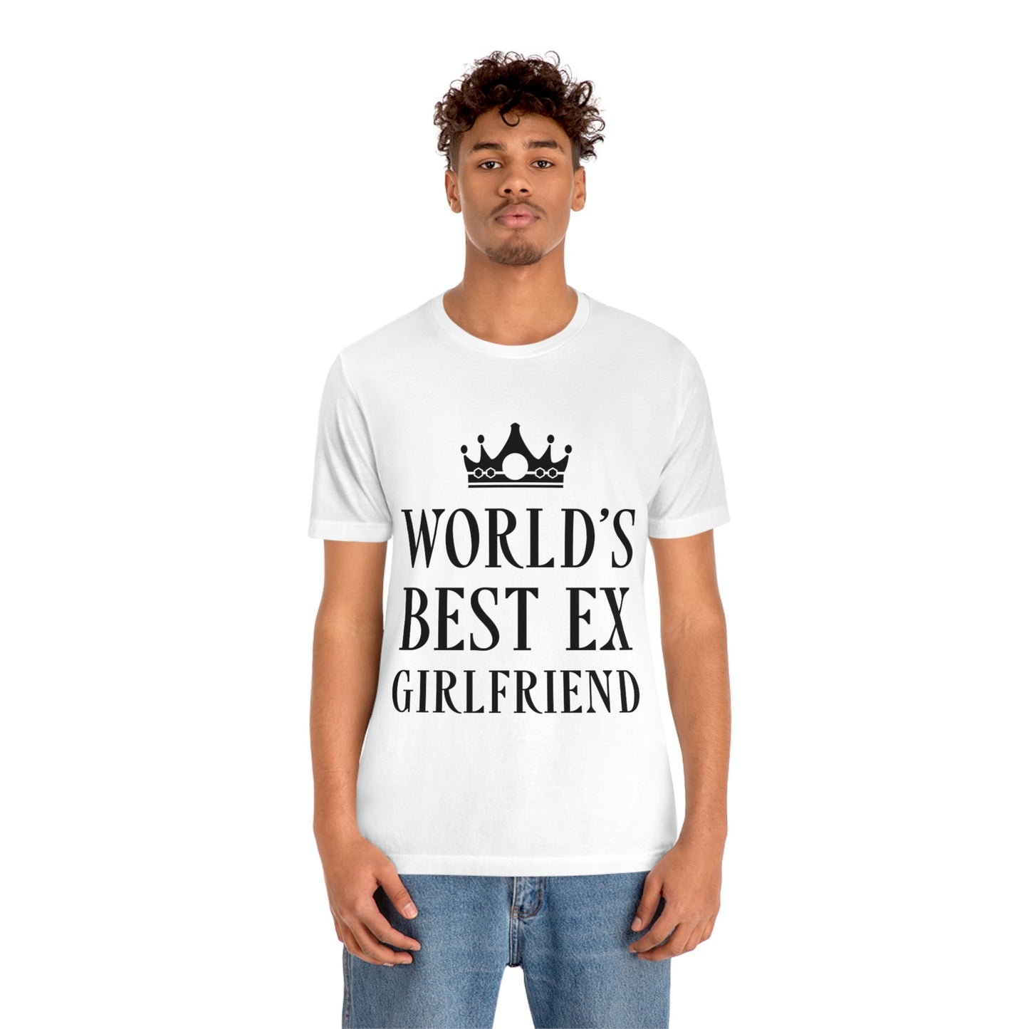 Worlds Best Ex Girlfriend Anti Valentine Day Unisex Jersey Short Sleeve T-Shirt Ichaku [Perfect Gifts Selection]