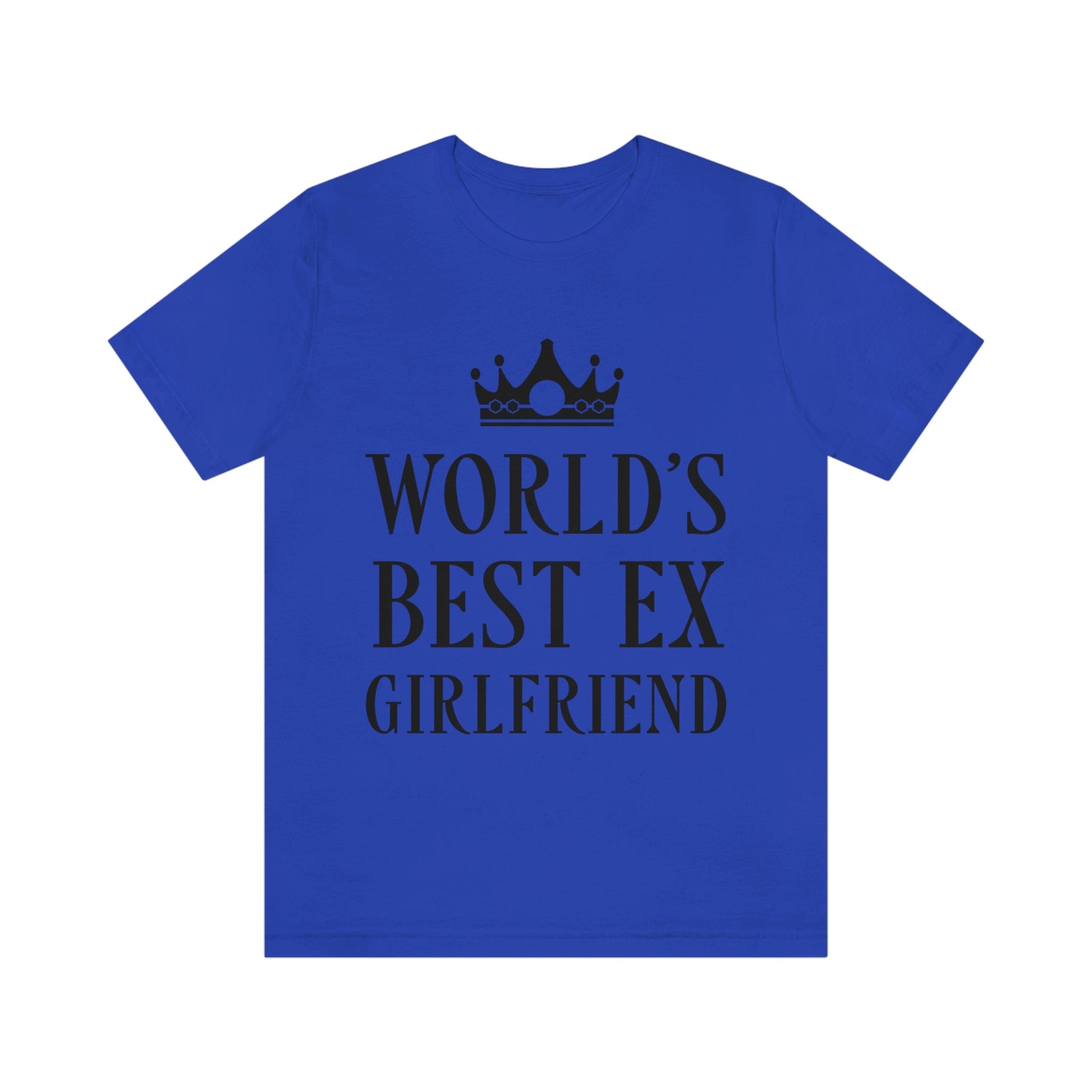 Worlds Best Ex Girlfriend Anti Valentine Day Unisex Jersey Short Sleeve T-Shirt Ichaku [Perfect Gifts Selection]