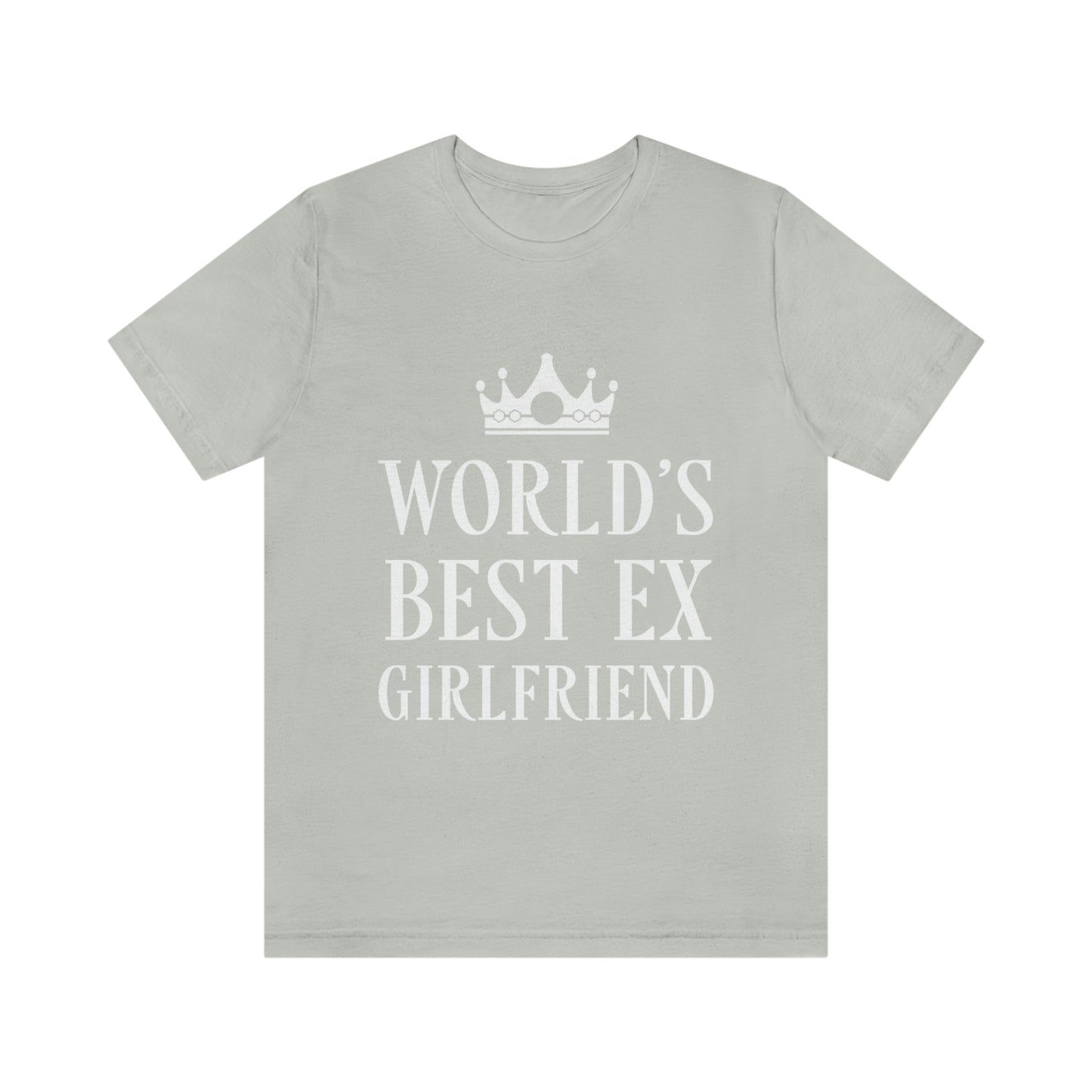 Worlds Best Ex Girlfriend Anti Valentine Day Unisex Jersey Short Sleeve T-Shirt Ichaku [Perfect Gifts Selection]