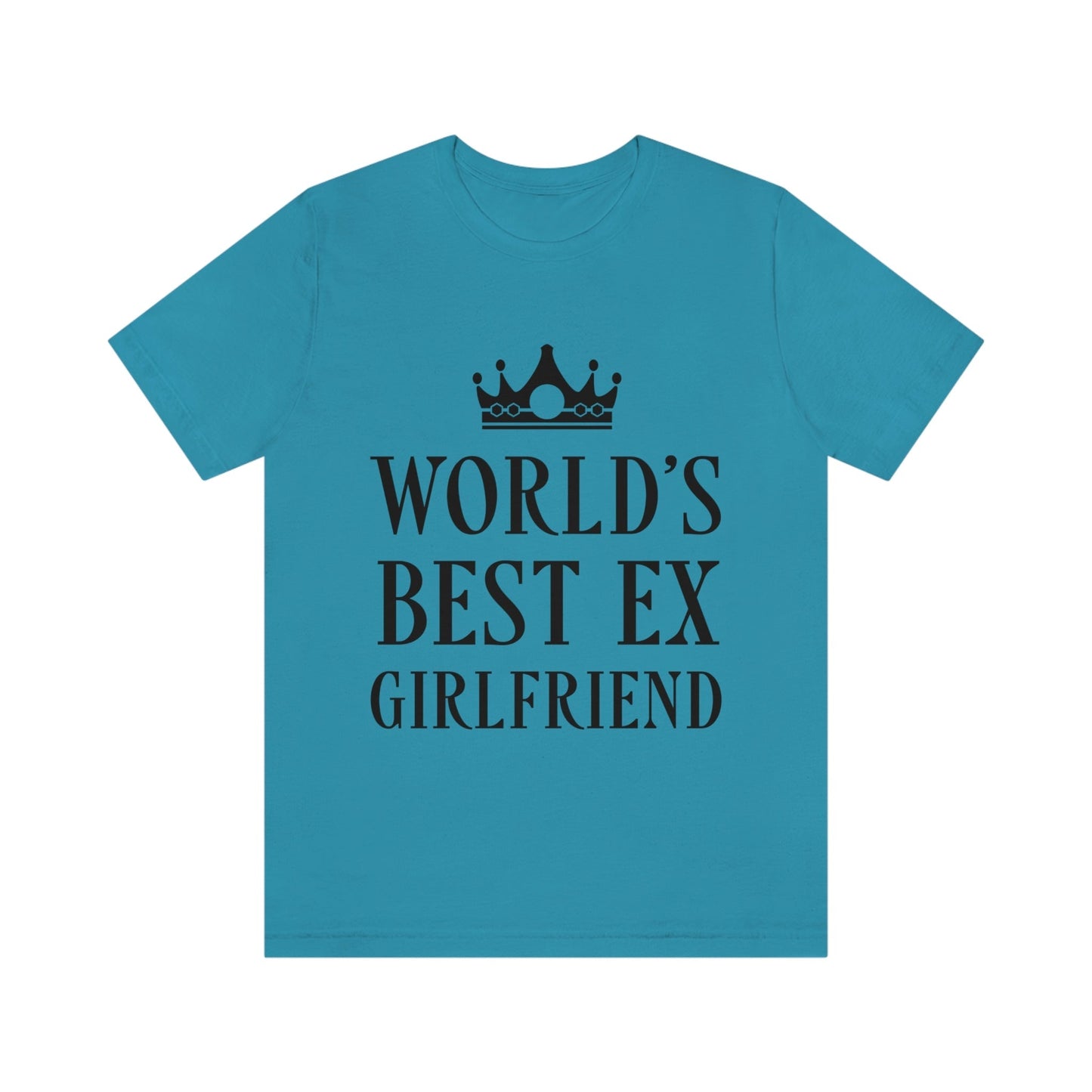 Worlds Best Ex Girlfriend Anti Valentine Day Unisex Jersey Short Sleeve T-Shirt Ichaku [Perfect Gifts Selection]