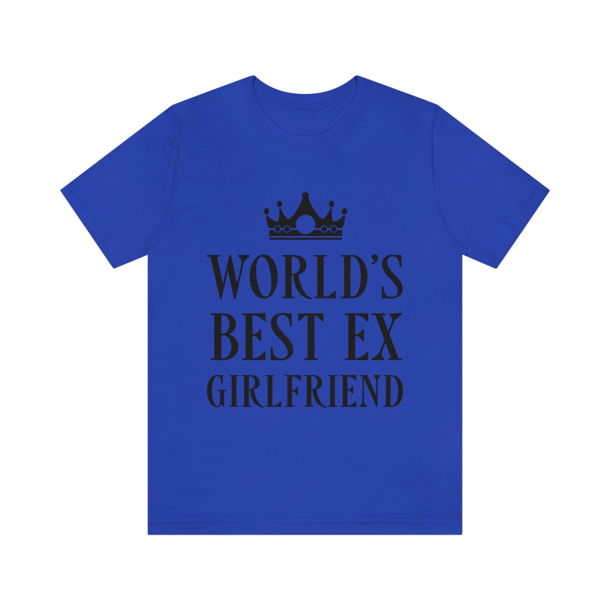 Worlds Best Ex Girlfriend Anti Valentine Day Unisex Jersey Short Sleeve T-Shirt Ichaku [Perfect Gifts Selection]