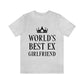 Worlds Best Ex Girlfriend Anti Valentine Day Unisex Jersey Short Sleeve T-Shirt Ichaku [Perfect Gifts Selection]