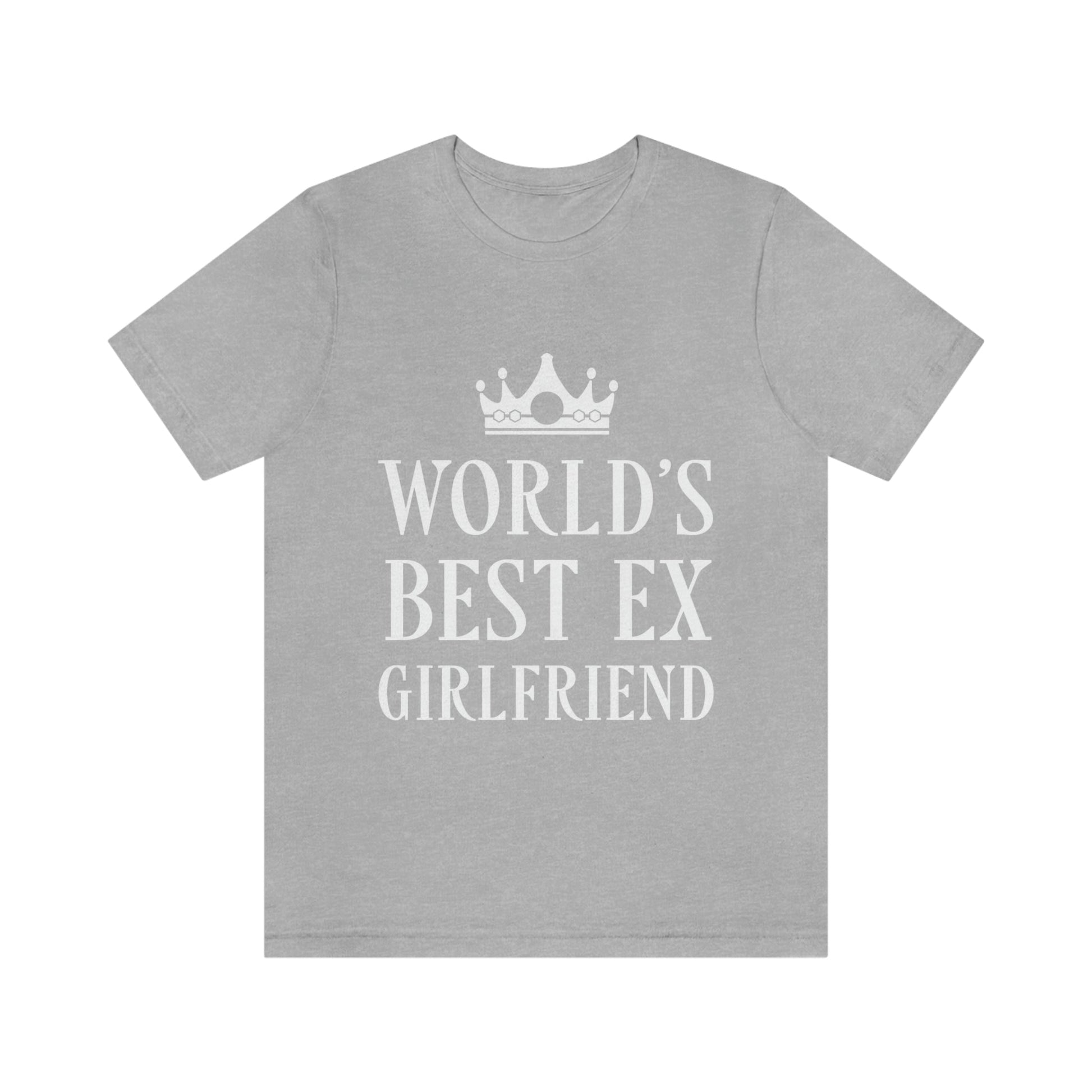 Worlds Best Ex Girlfriend Anti Valentine Day Unisex Jersey Short Sleeve T-Shirt Ichaku [Perfect Gifts Selection]