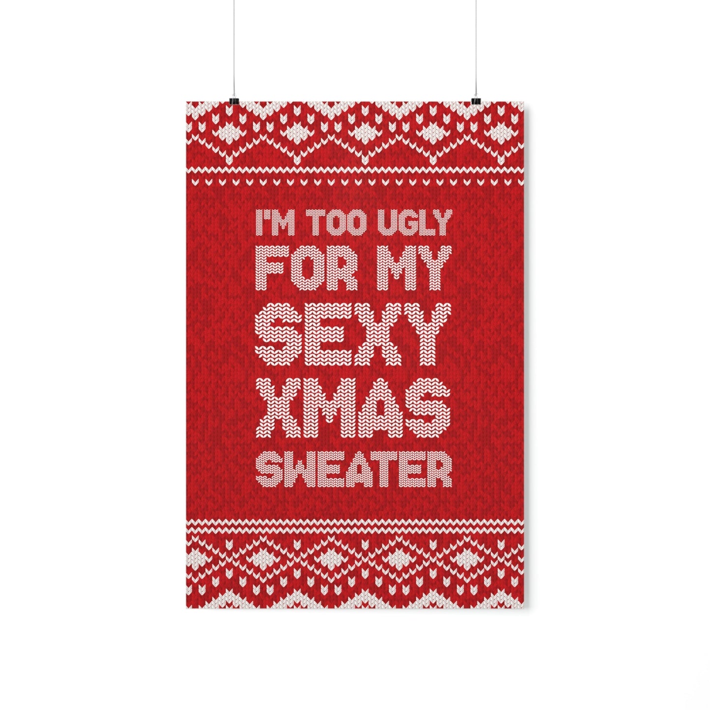 Xmas Ugly Sweater Christmas Slogans Aesthetics Premium Matte Vertical Posters Ichaku [Perfect Gifts Selection]