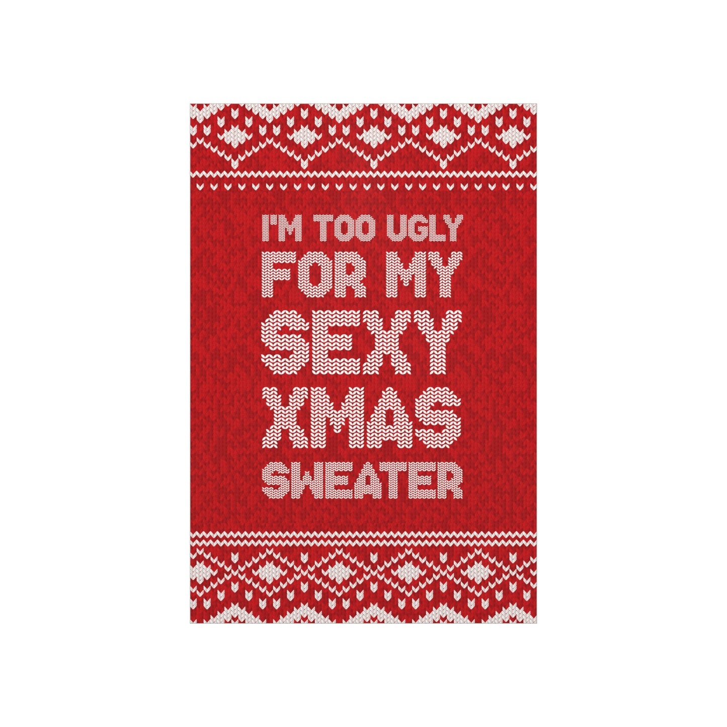 Xmas Ugly Sweater Christmas Slogans Aesthetics Premium Matte Vertical Posters Ichaku [Perfect Gifts Selection]