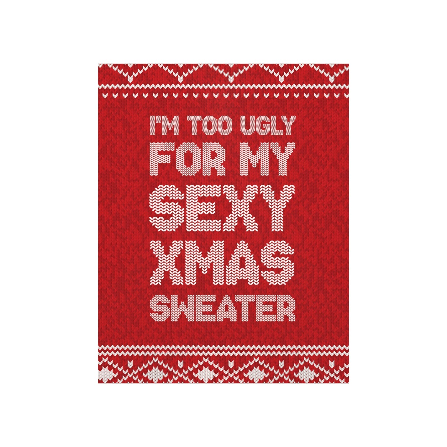 Xmas Ugly Sweater Christmas Slogans Aesthetics Premium Matte Vertical Posters Ichaku [Perfect Gifts Selection]