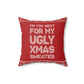 Xmas Ugly Sweater Christmas Slogans Spun Polyester Square Pillow Ichaku [Perfect Gifts Selection]