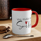 You Make me Smile Empowering Quotes Classic Accent Coffee Mug 11oz Ichaku [Perfect Gifts Selection]