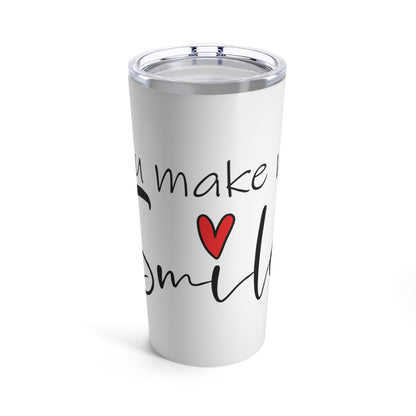 You Make me Smile Empowering Quotes Stainless Steel Hot or Cold Vacuum Tumbler 20oz Ichaku [Perfect Gifts Selection]