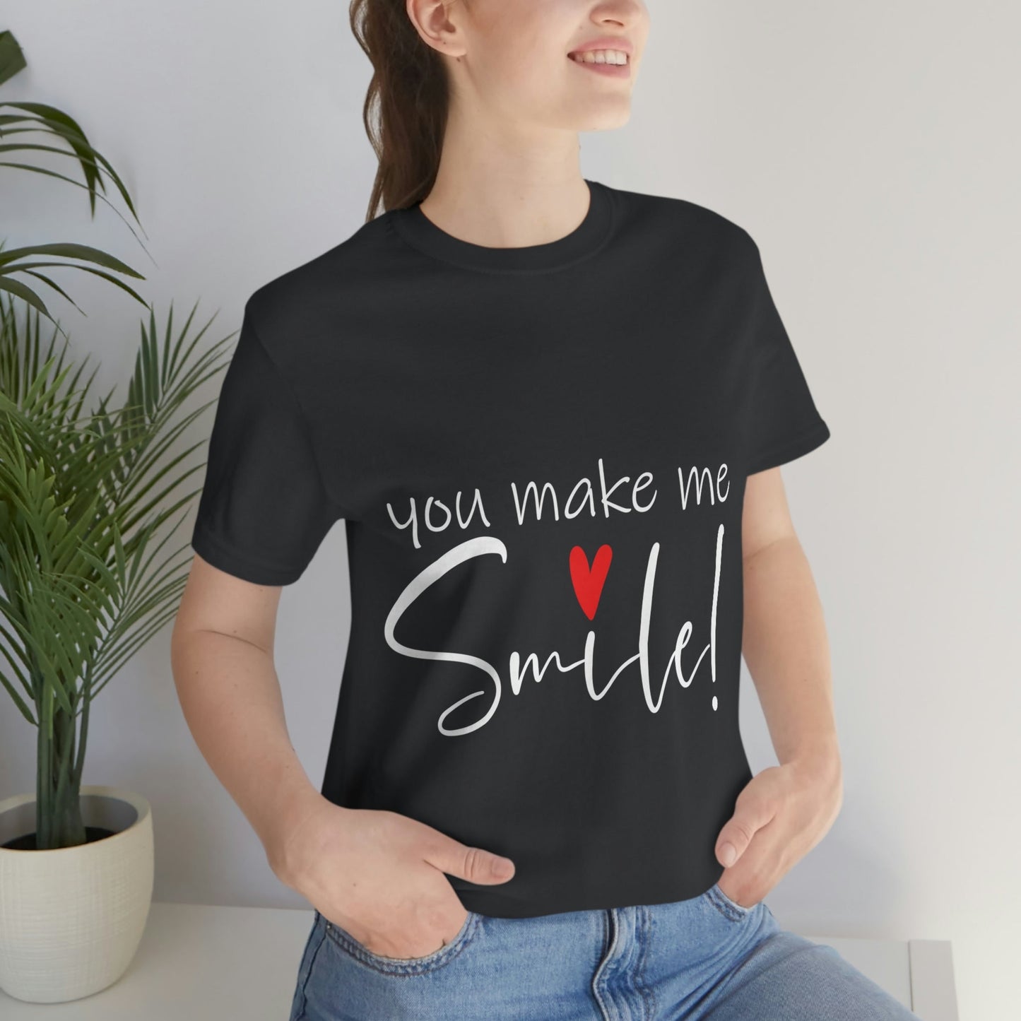 You Make me Smile Empowering Quotes Unisex Jersey Short Sleeve T-Shirt Ichaku [Perfect Gifts Selection]