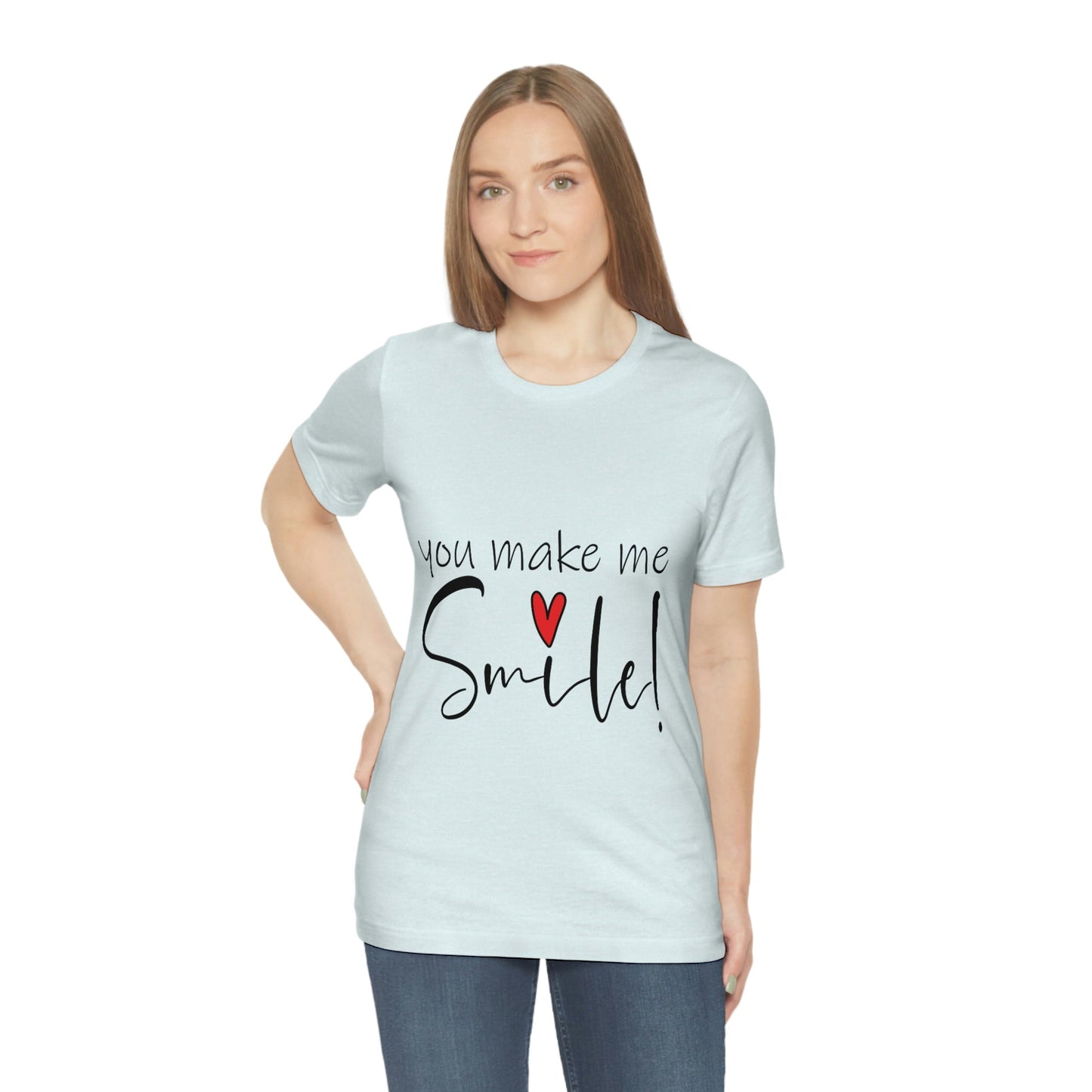 You Make me Smile Empowering Quotes Unisex Jersey Short Sleeve T-Shirt Ichaku [Perfect Gifts Selection]