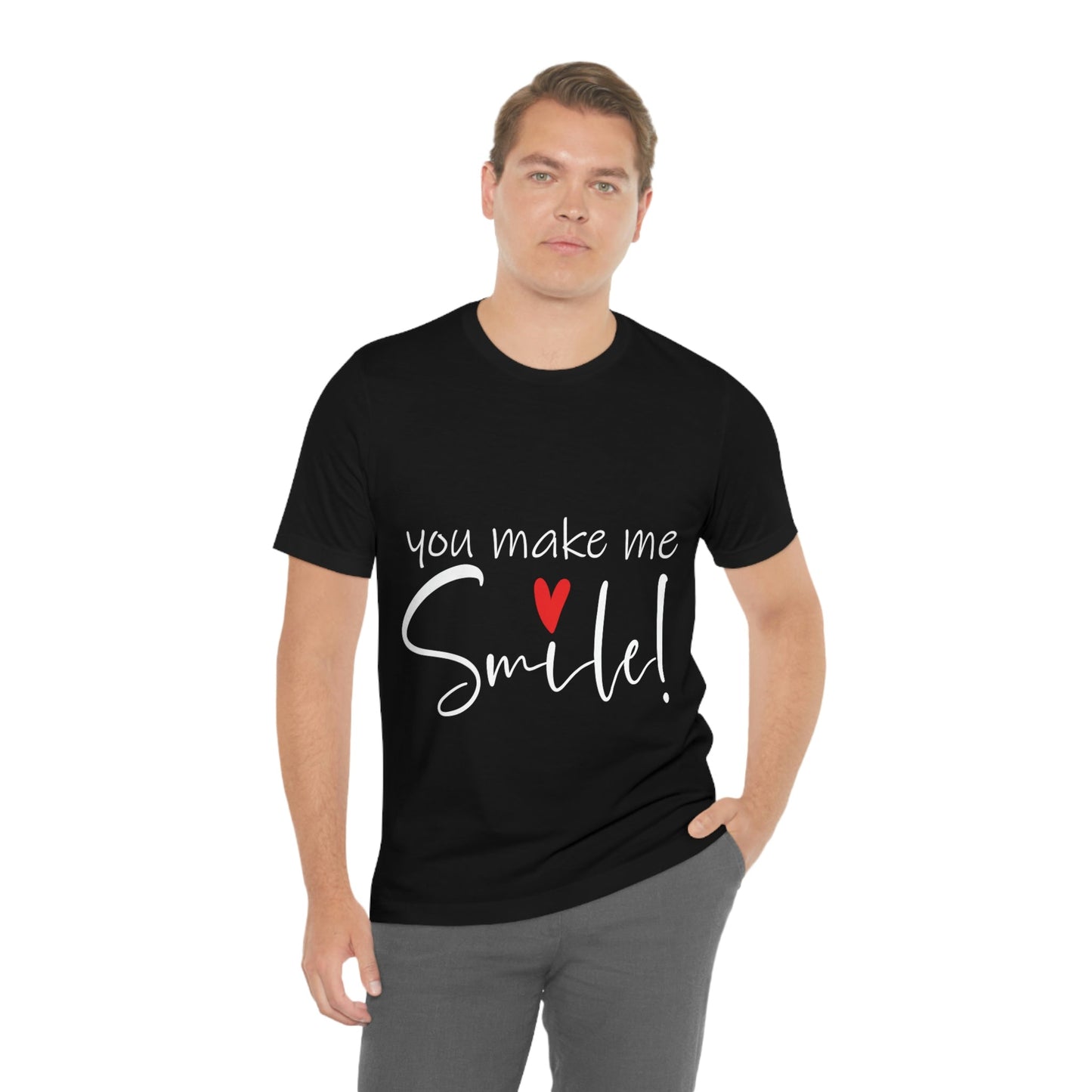 You Make me Smile Empowering Quotes Unisex Jersey Short Sleeve T-Shirt Ichaku [Perfect Gifts Selection]