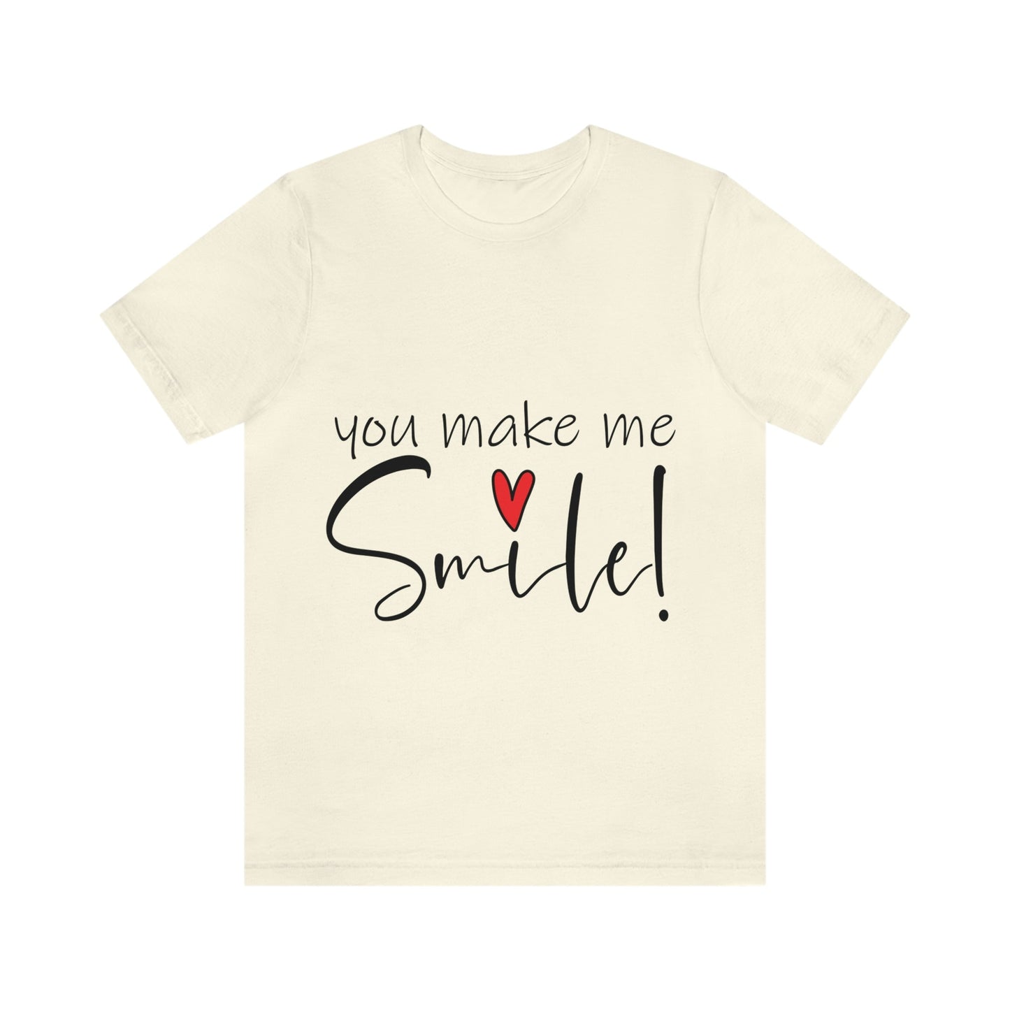 You Make me Smile Empowering Quotes Unisex Jersey Short Sleeve T-Shirt Ichaku [Perfect Gifts Selection]