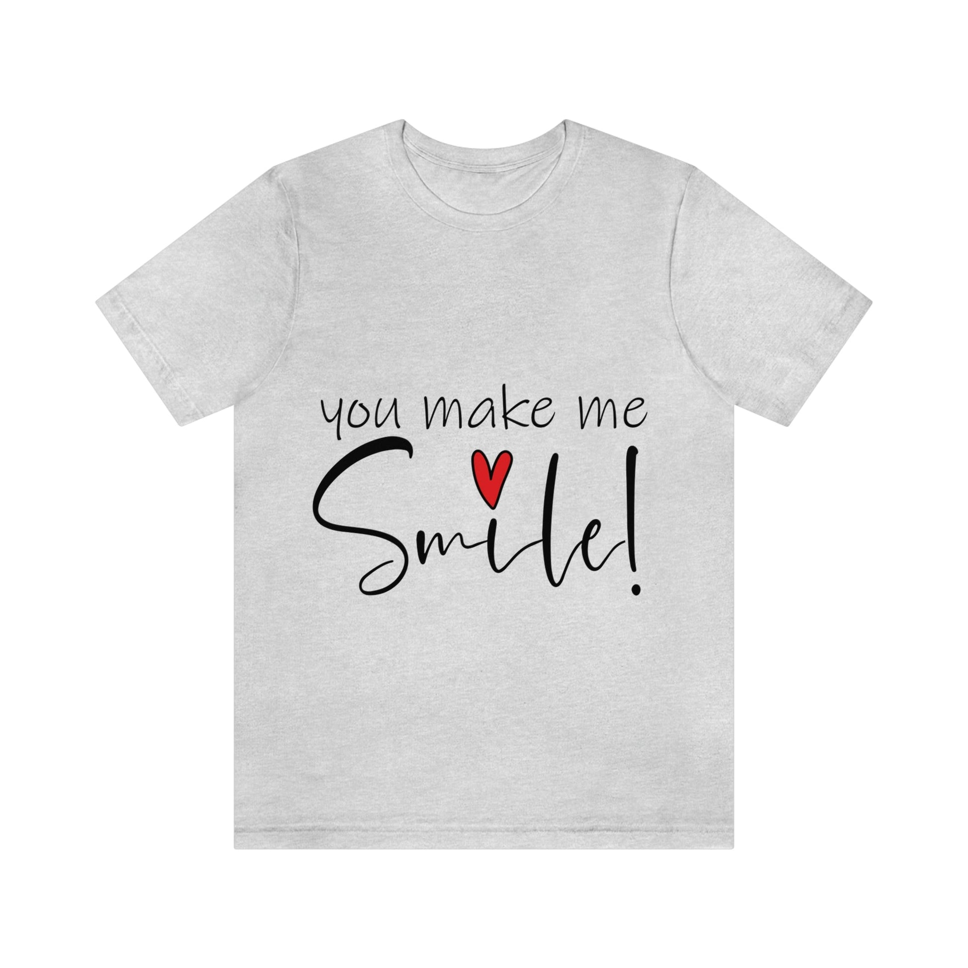 You Make me Smile Empowering Quotes Unisex Jersey Short Sleeve T-Shirt Ichaku [Perfect Gifts Selection]