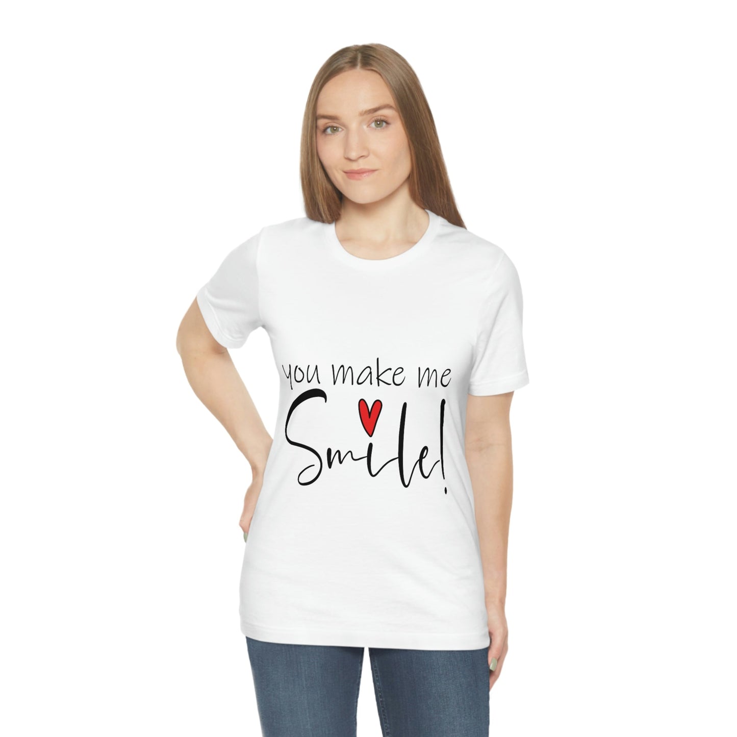 You Make me Smile Empowering Quotes Unisex Jersey Short Sleeve T-Shirt Ichaku [Perfect Gifts Selection]