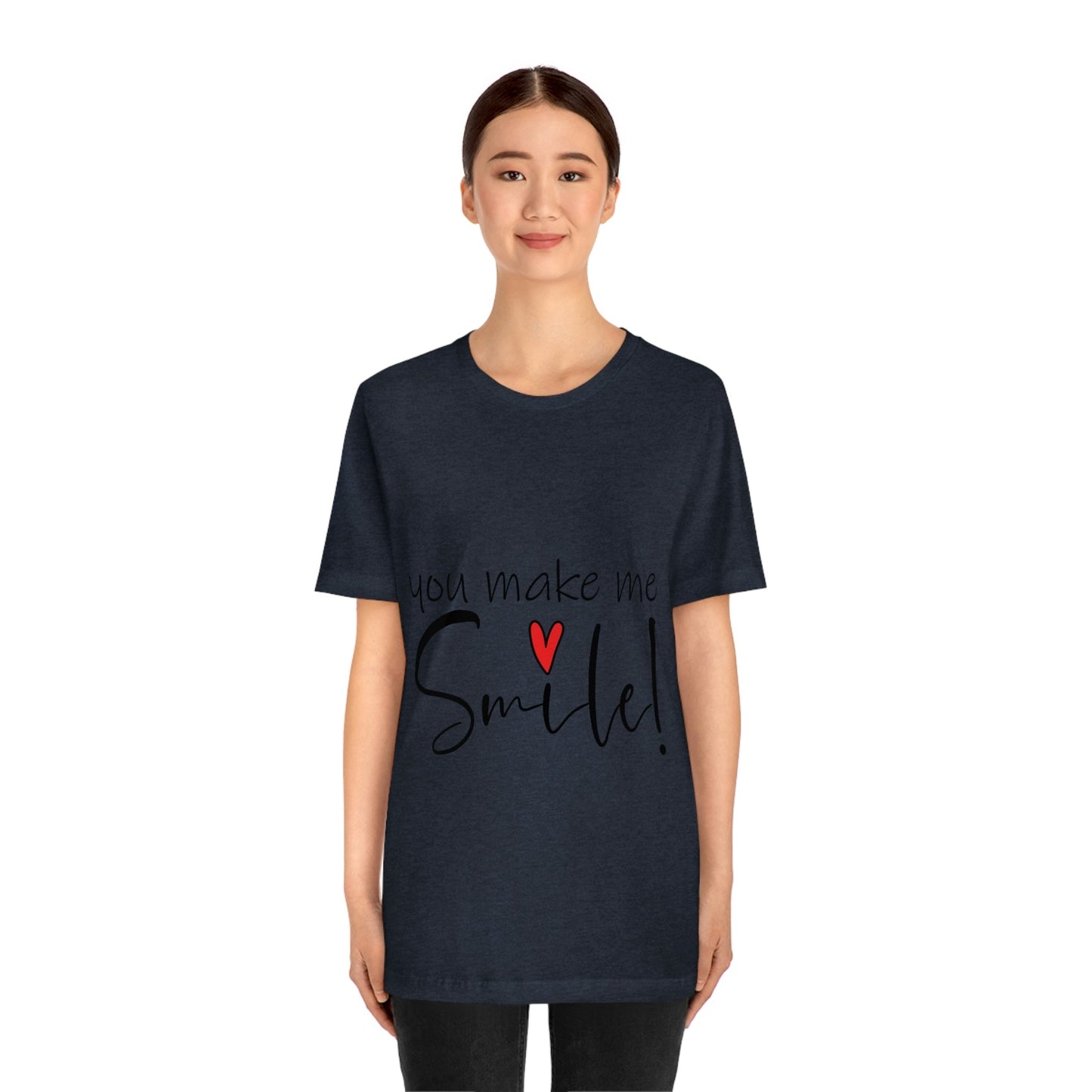 You Make me Smile Empowering Quotes Unisex Jersey Short Sleeve T-Shirt Ichaku [Perfect Gifts Selection]