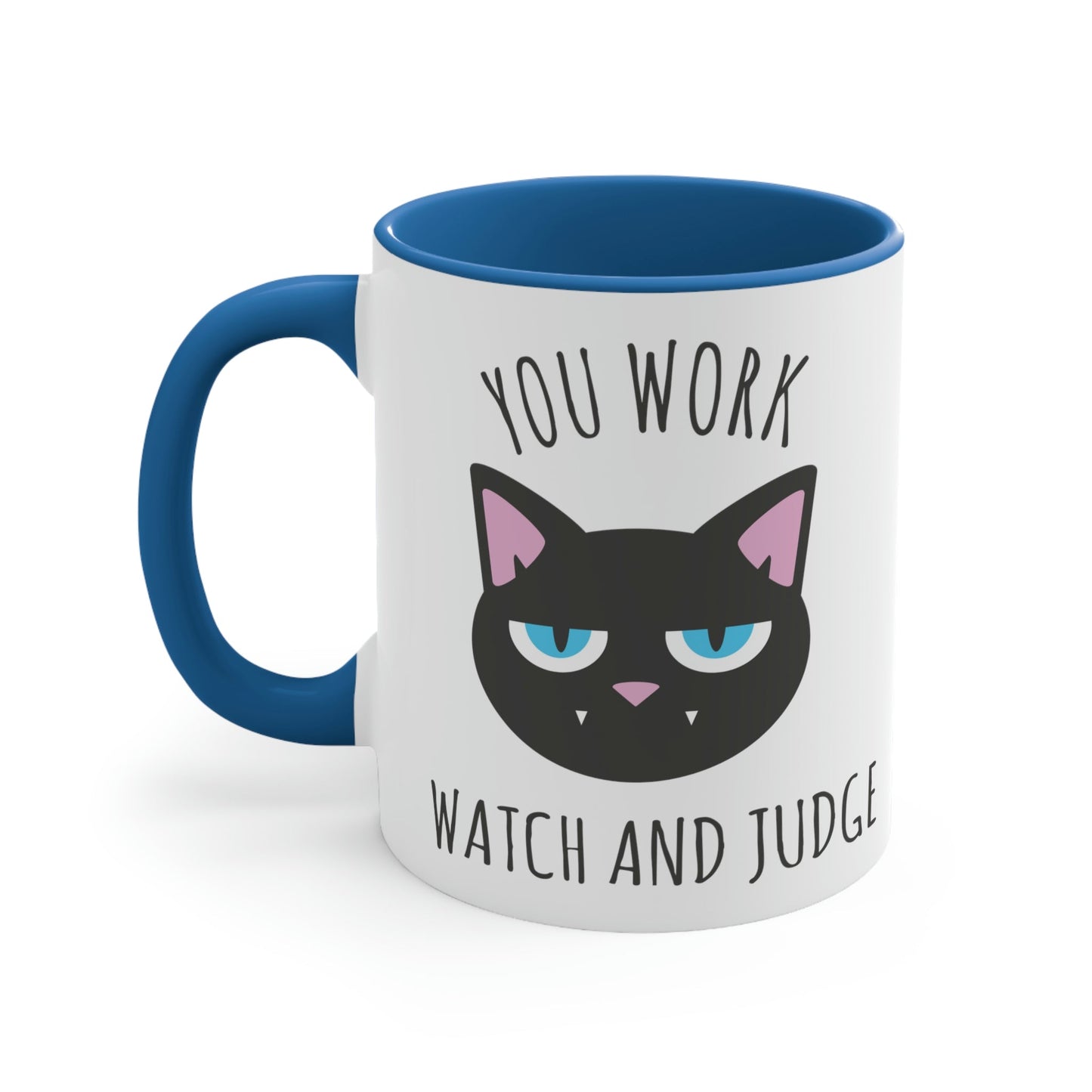 You Work I Watch and Judge Cat Funny Cats Memes Accent Coffee Mug 11oz Ichaku [Perfect Gifts Selection]