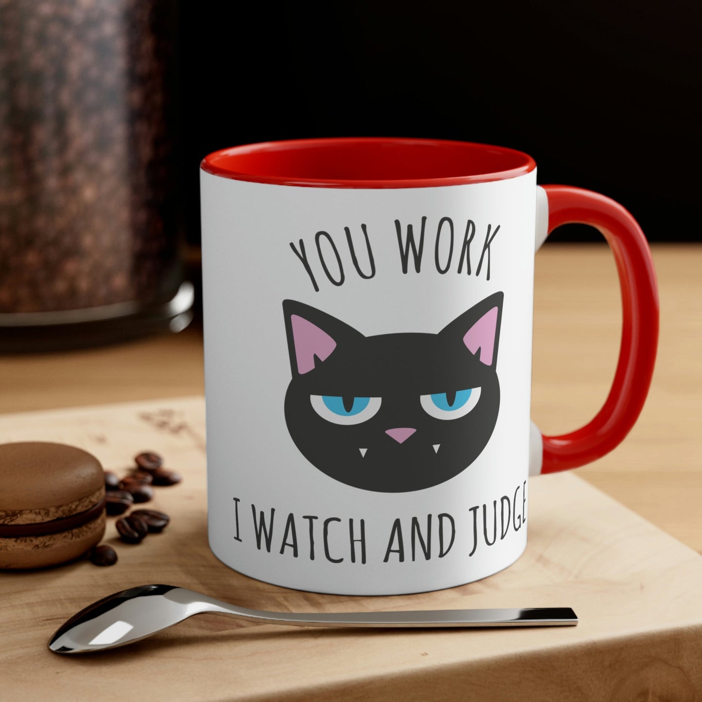 You Work I Watch and Judge Cat Funny Cats Memes Accent Coffee Mug 11oz Ichaku [Perfect Gifts Selection]