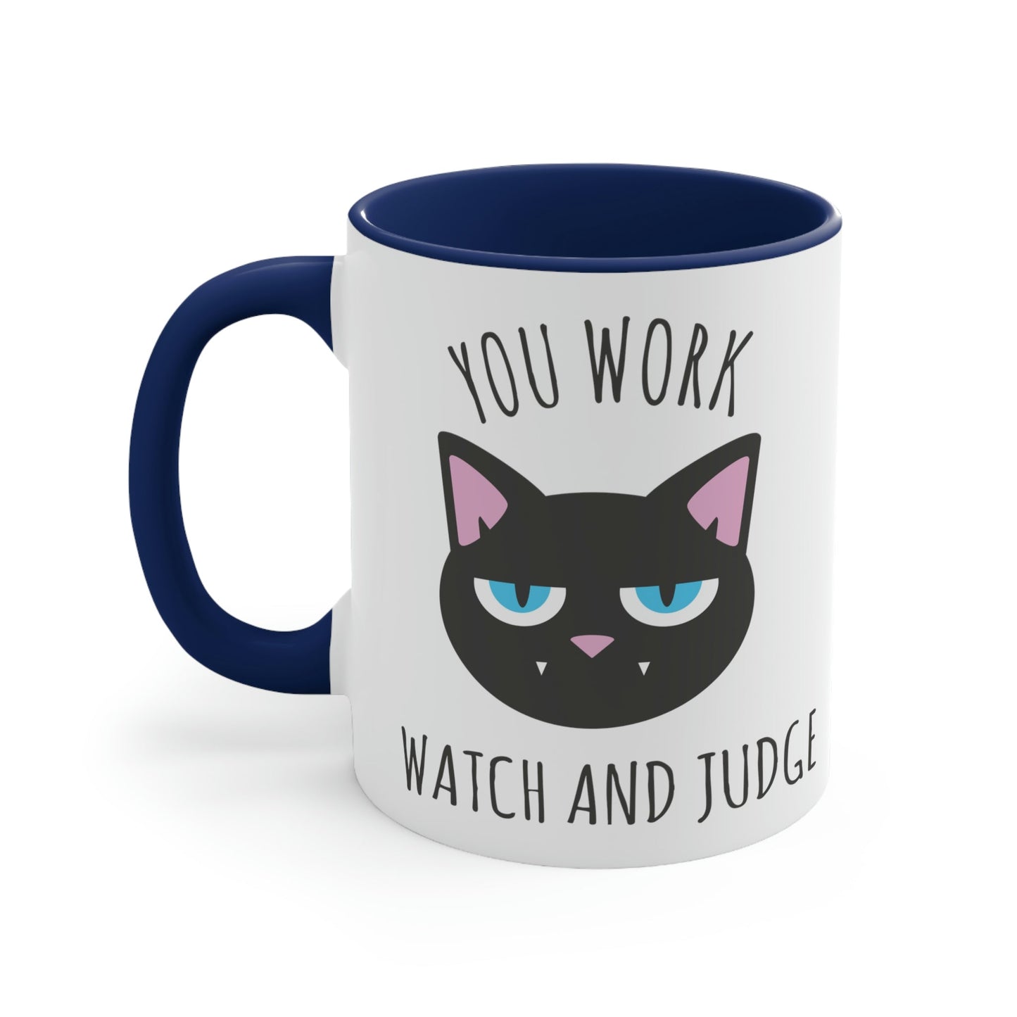 You Work I Watch and Judge Cat Funny Cats Memes Accent Coffee Mug 11oz Ichaku [Perfect Gifts Selection]