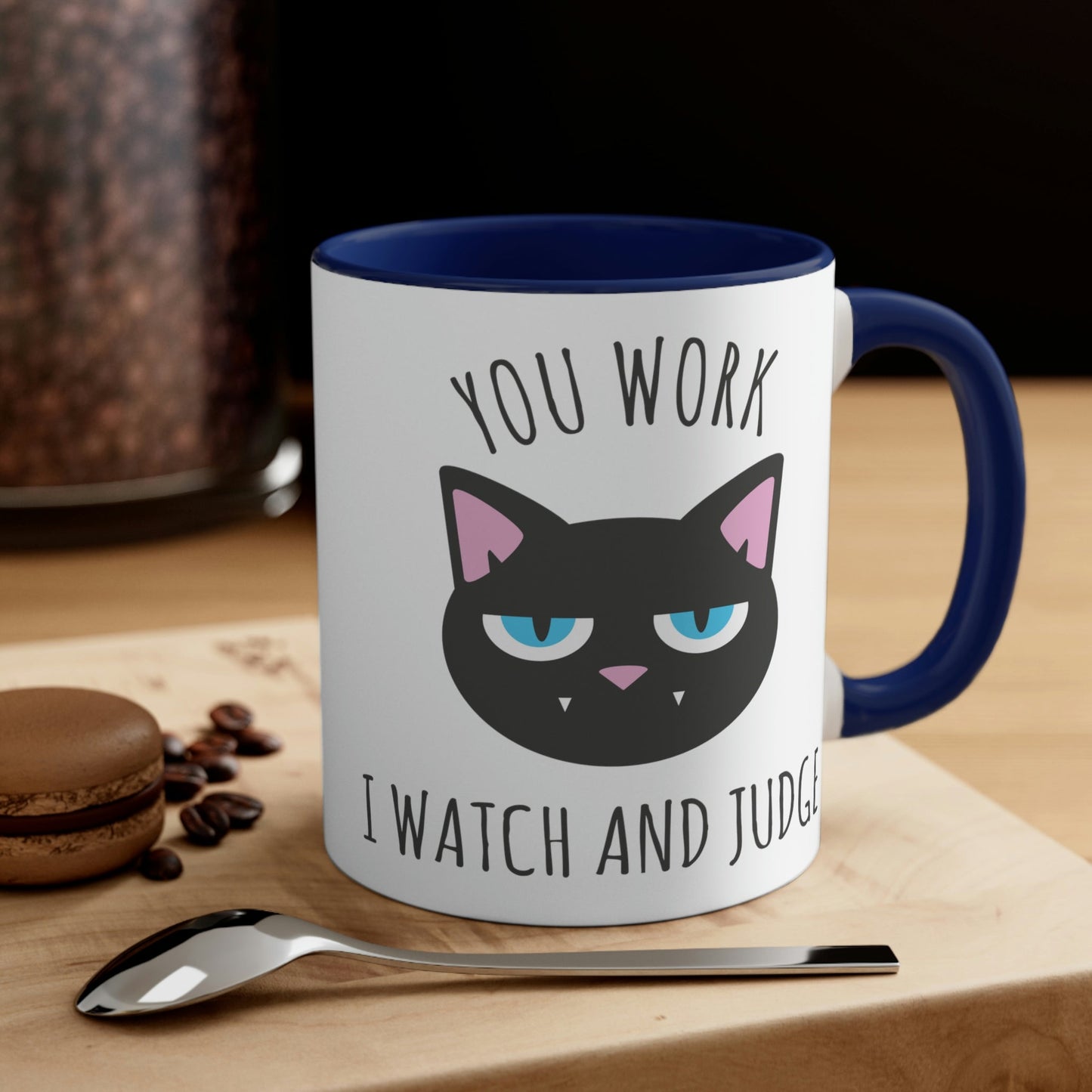 You Work I Watch and Judge Cat Funny Cats Memes Accent Coffee Mug 11oz Ichaku [Perfect Gifts Selection]