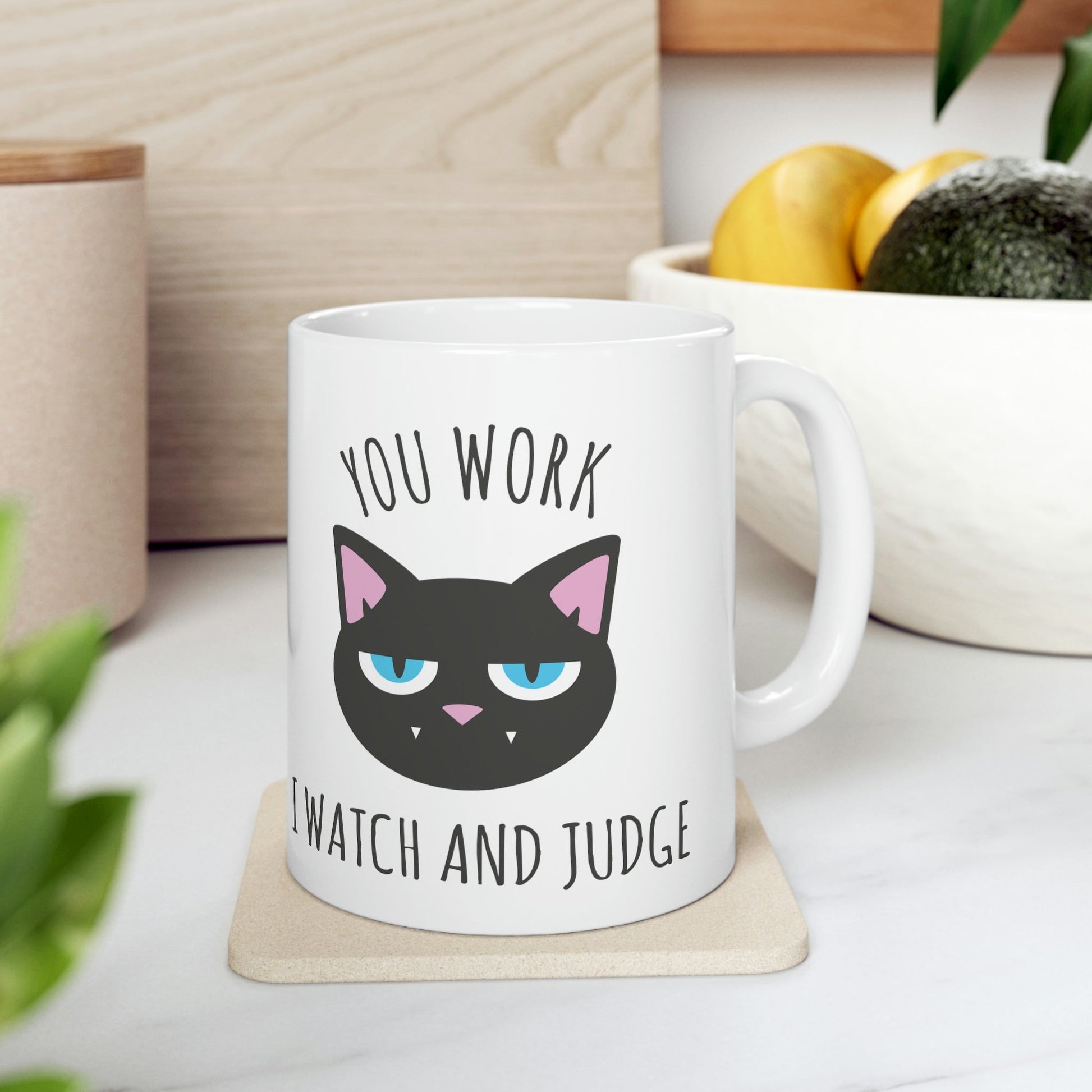 You Work I Watch and Judge Cat Funny Cats Memes Ceramic Mug 11oz Ichaku [Perfect Gifts Selection]