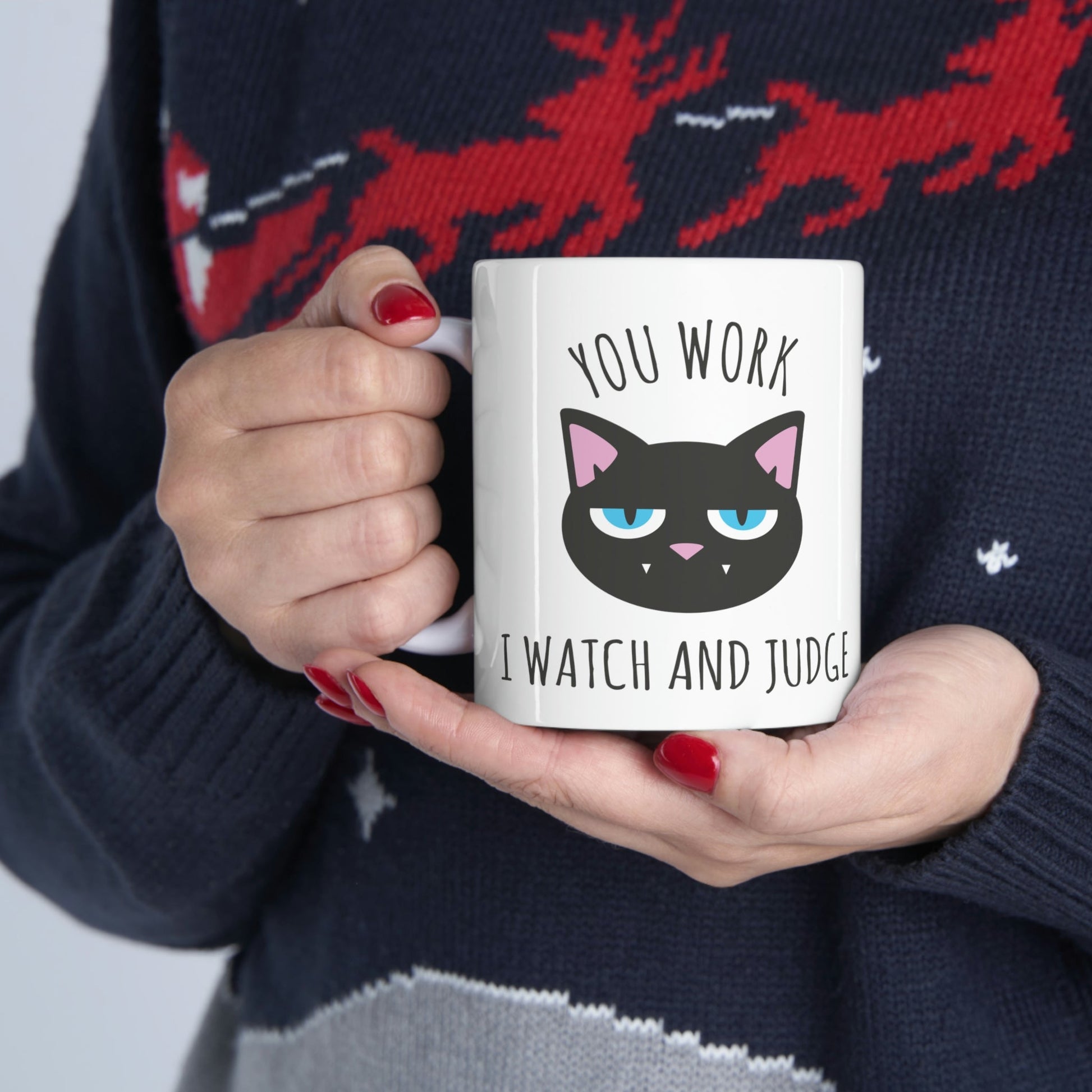 You Work I Watch and Judge Cat Funny Cats Memes Ceramic Mug 11oz Ichaku [Perfect Gifts Selection]