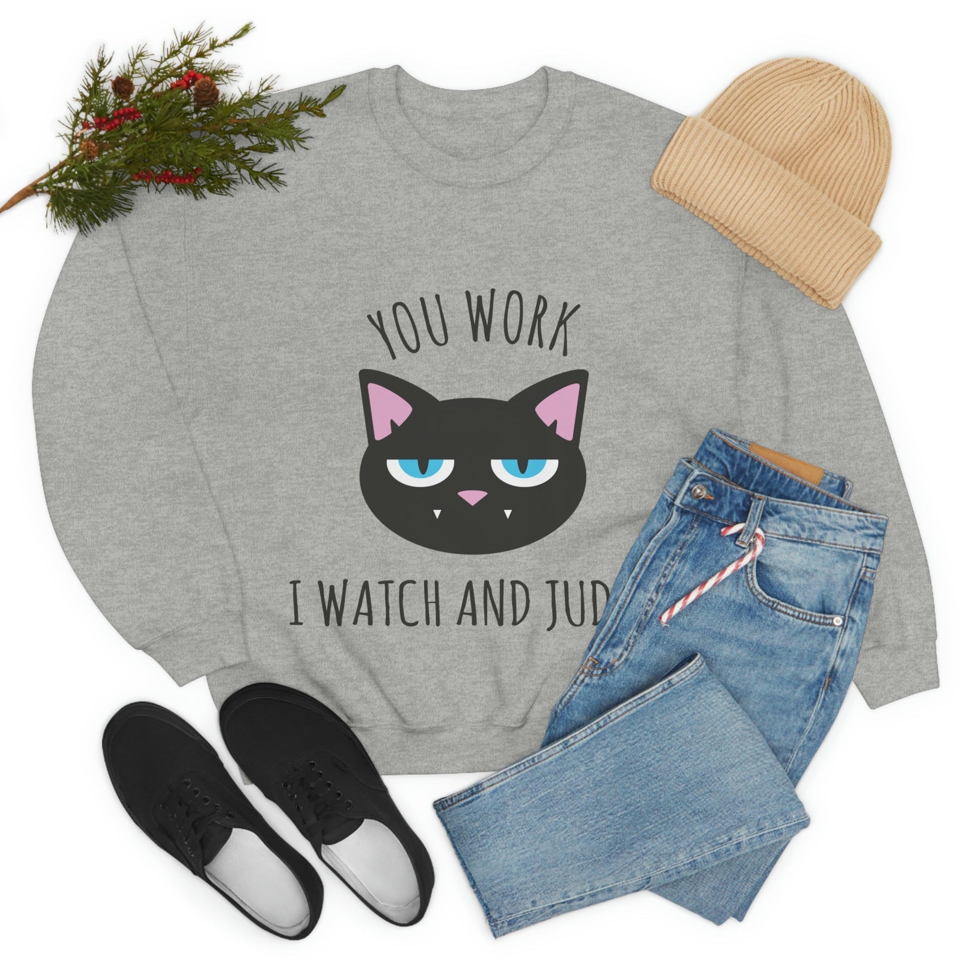 You Work I Watch and Judge Cat Funny Cats Memes White Text Unisex Heavy Blend™ Crewneck Sweatshirt Ichaku [Perfect Gifts Selection]