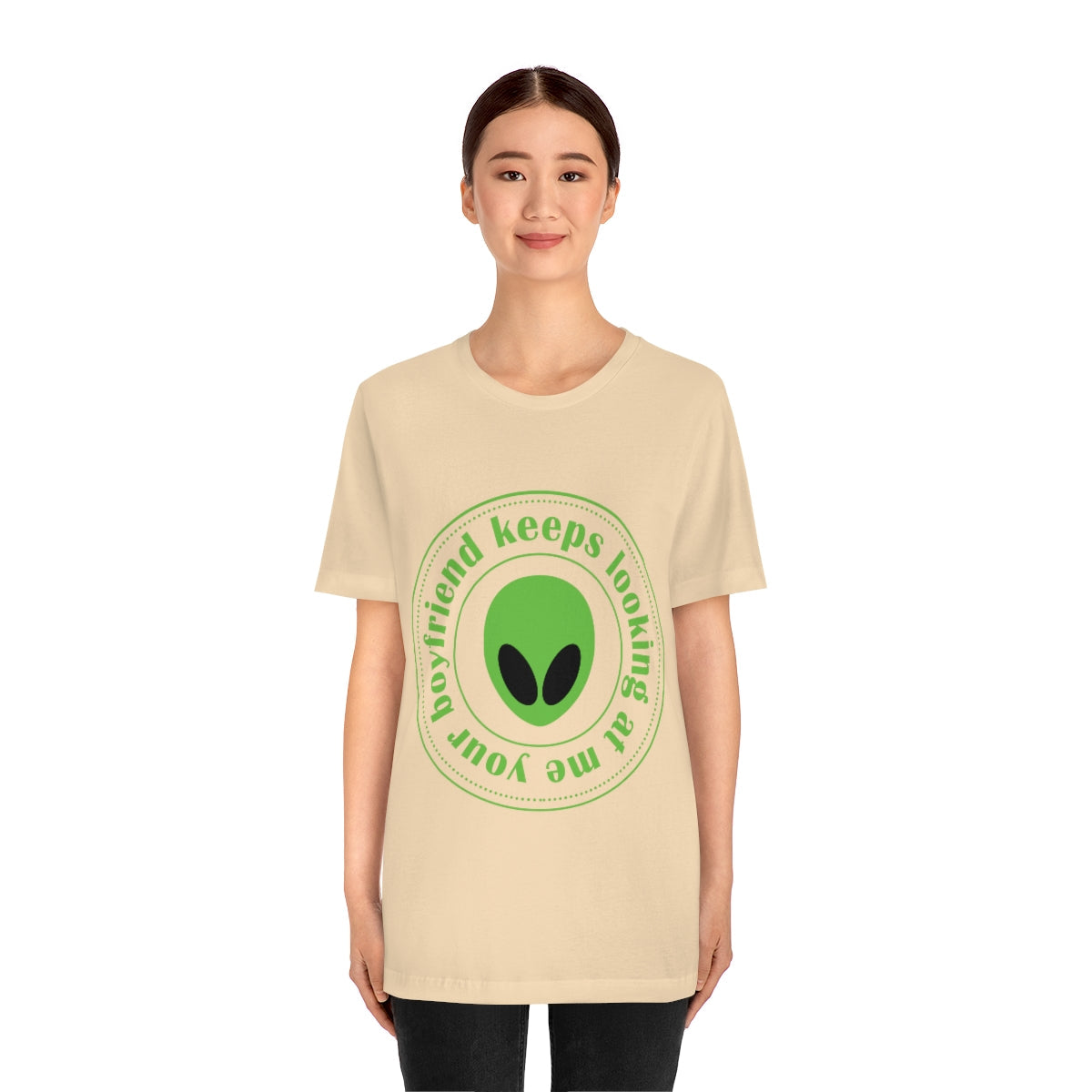 Your Boyfriend Keeps Looking At Me Funny Humor Aliens Quotes UFO TV Series Unisex Jersey Short Sleeve T-Shirt Ichaku [Perfect Gifts Selection]