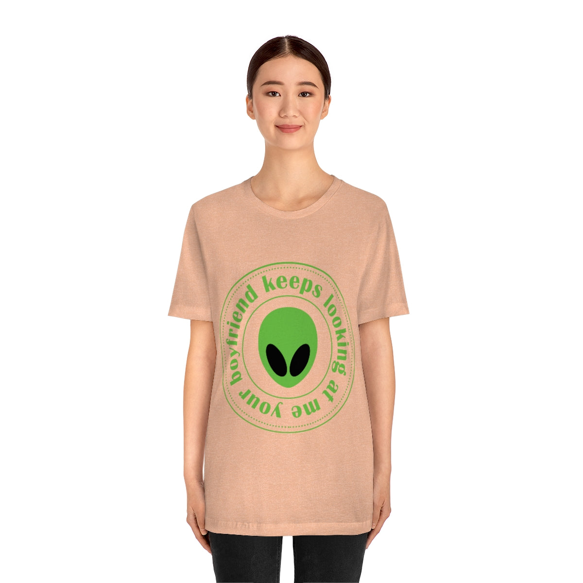 Your Boyfriend Keeps Looking At Me Funny Humor Aliens Quotes UFO TV Series Unisex Jersey Short Sleeve T-Shirt Ichaku [Perfect Gifts Selection]