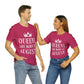 Queens Are Born in August Happy Birthday Unisex Jersey Short Sleeve T-Shirt