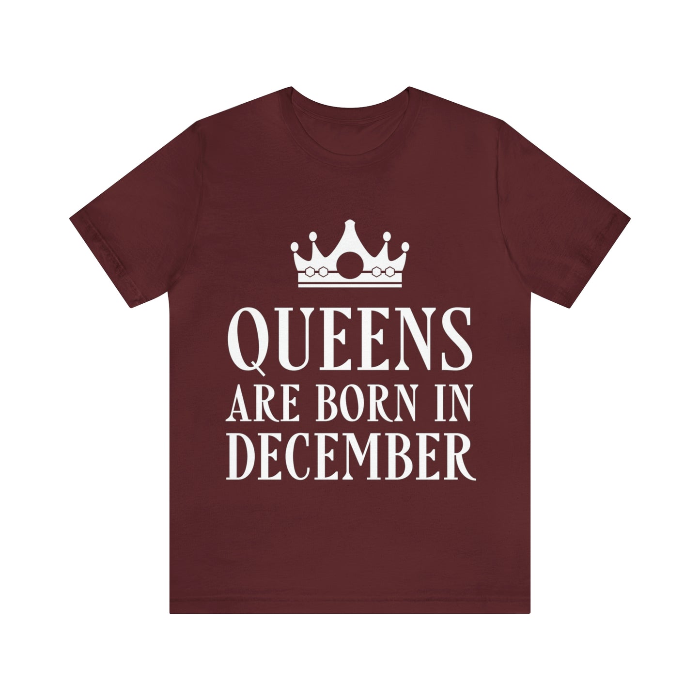 Queens Are Born in December Unisex Jersey Short Sleeve T-Shirt