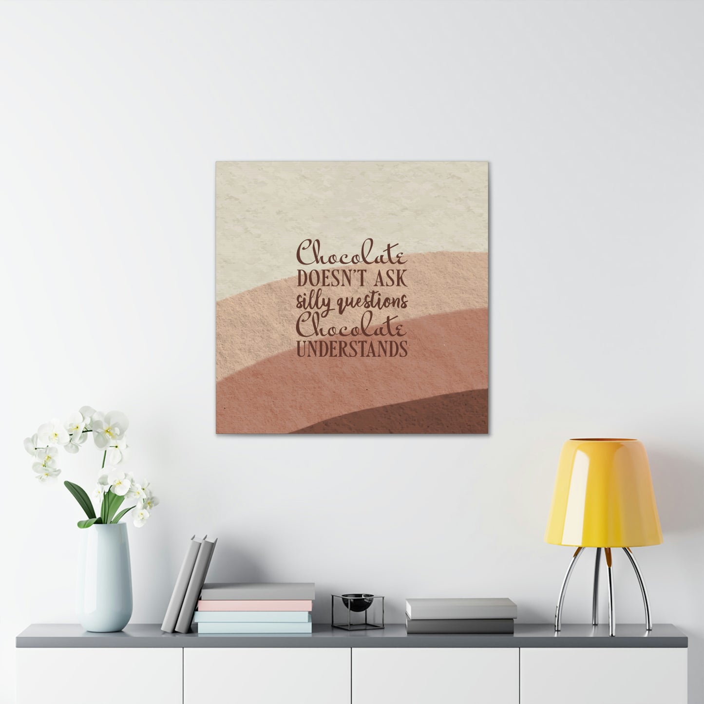 Chocolate Doesn’t Ask Questions Indulge in the Sweetness Aesthetic Classic Art Canvas Gallery Wraps