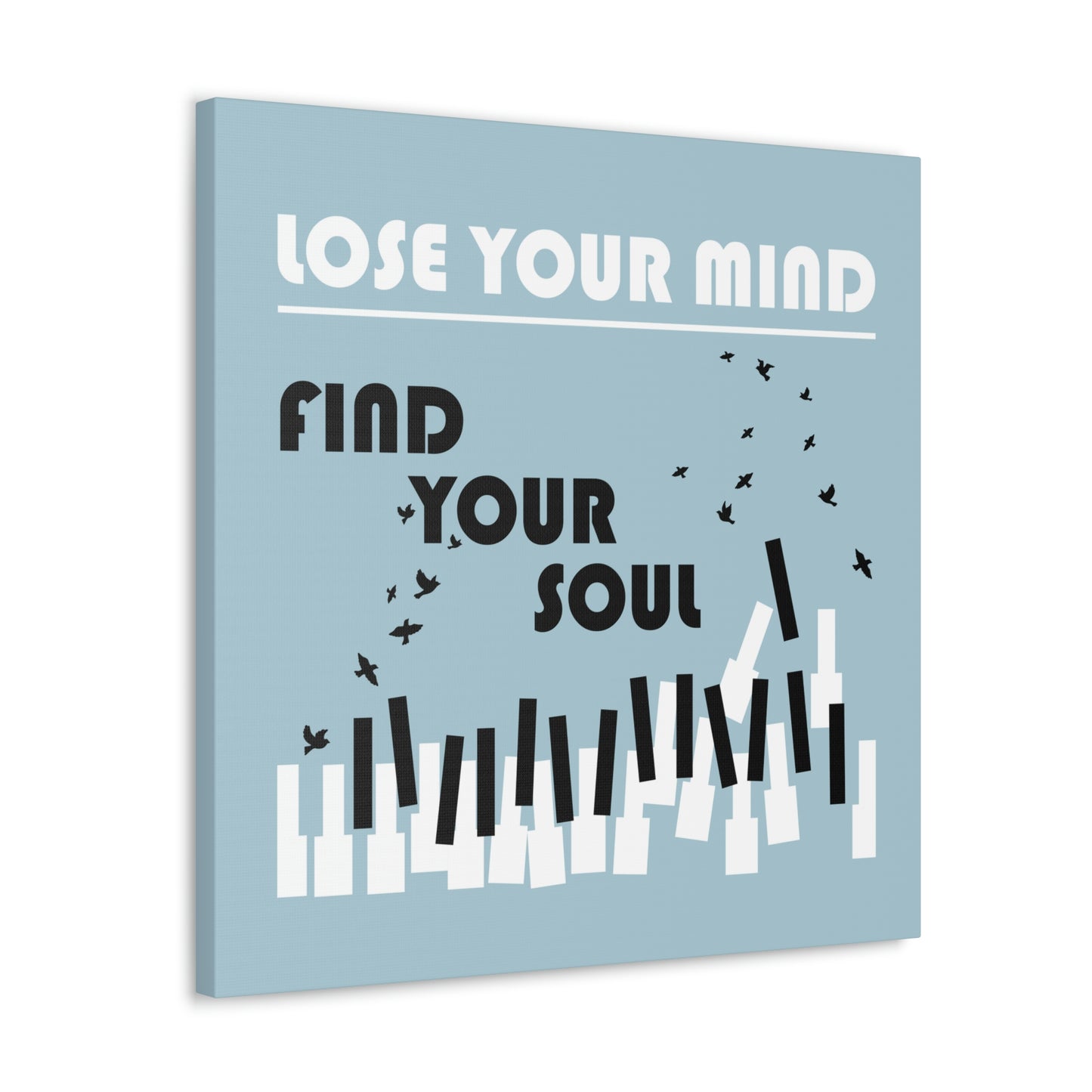 Lose Your Mind Find your Soul Flying birds Piano Keys Music Aesthetic Classic Art Canvas Gallery Wraps