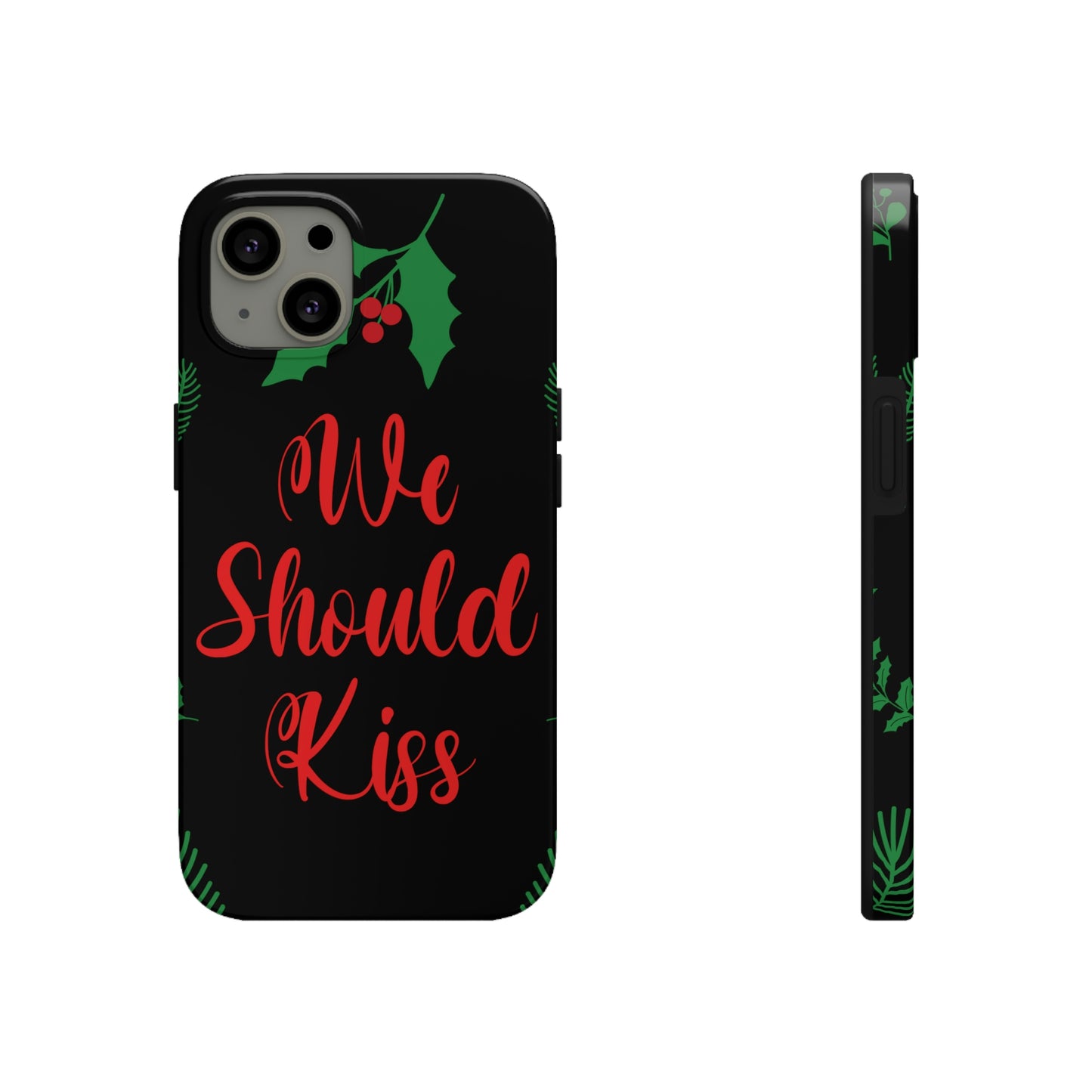 We Should Kiss Leaves Quotes Tough Phone Cases Case-Mate