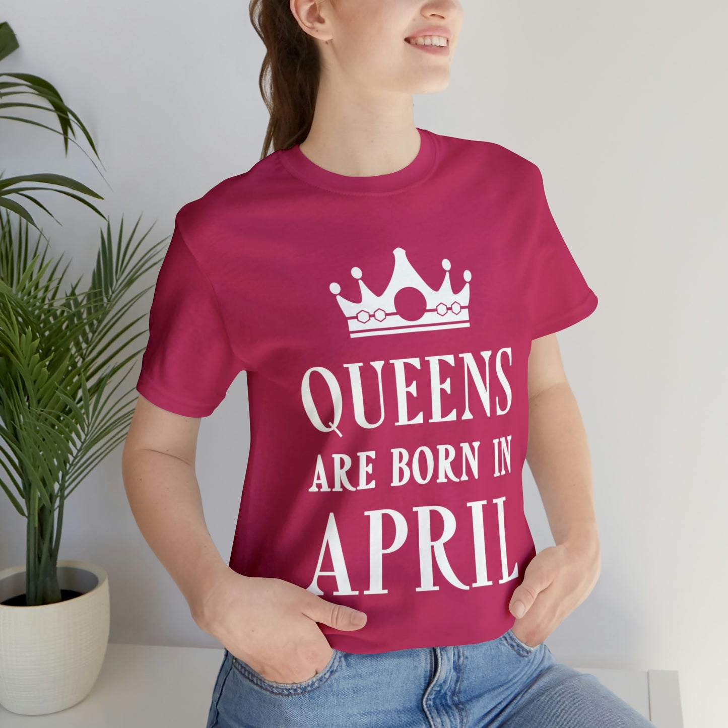 Queens Are Born in April Happy Birthday  Unisex Jersey Short Sleeve T-Shirt