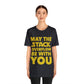 May The Stack Overflow Be With You Programming Humor Unisex Jersey Short Sleeve T-Shirt