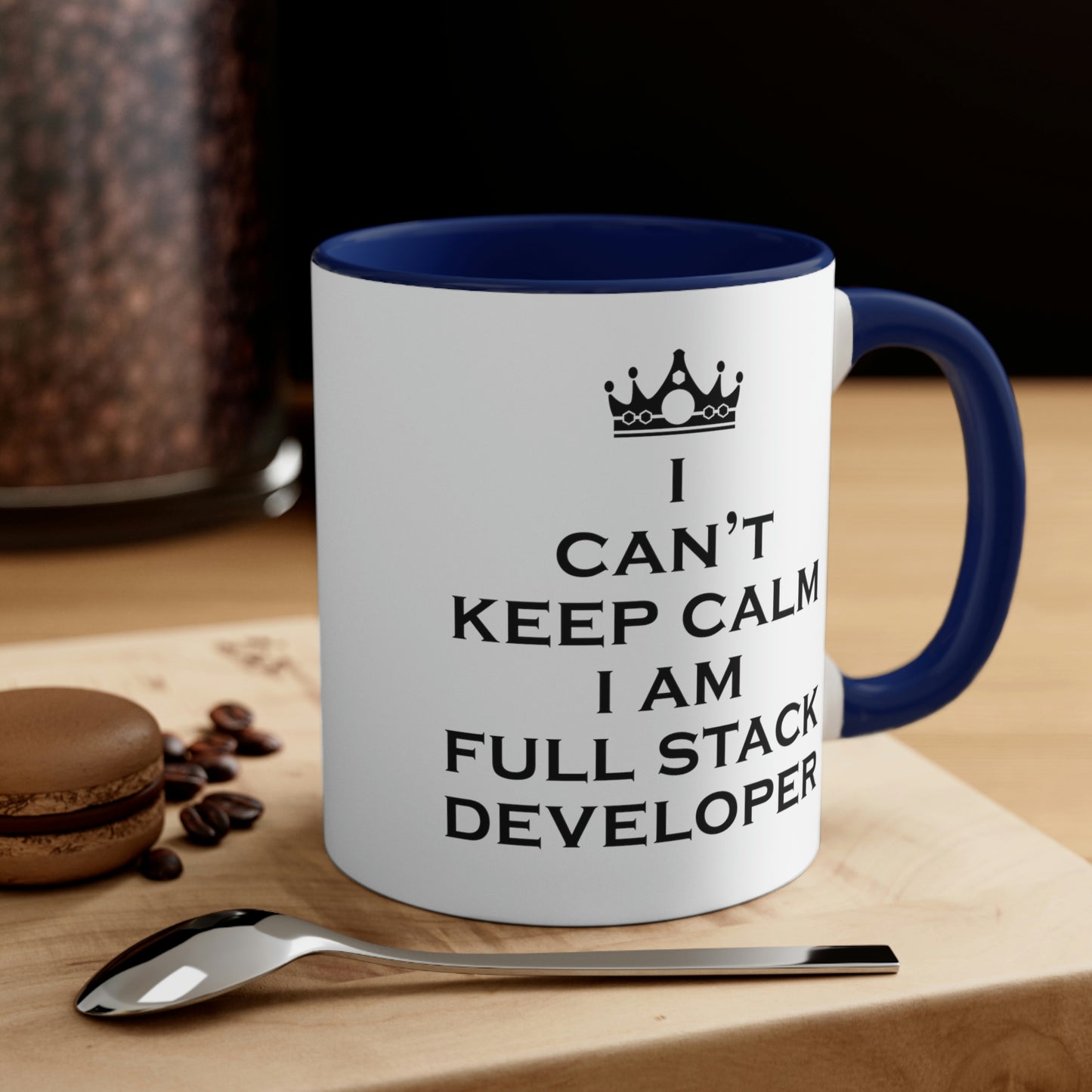 I Can`t Keep Calm I Am Full Stack Developer IT Funny Programming Accent Coffee Mug 11oz