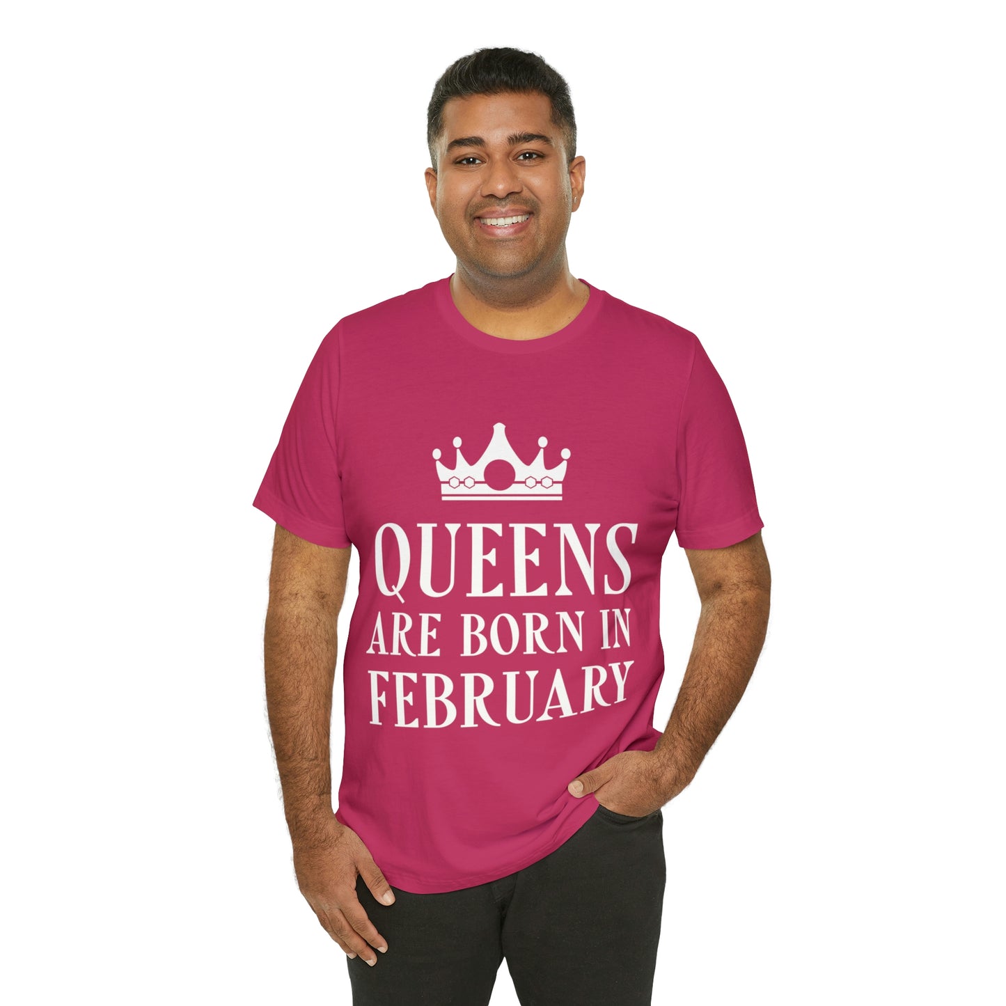 Queens Are Born in February Happy Birthday Unisex Jersey Short Sleeve T-Shirt