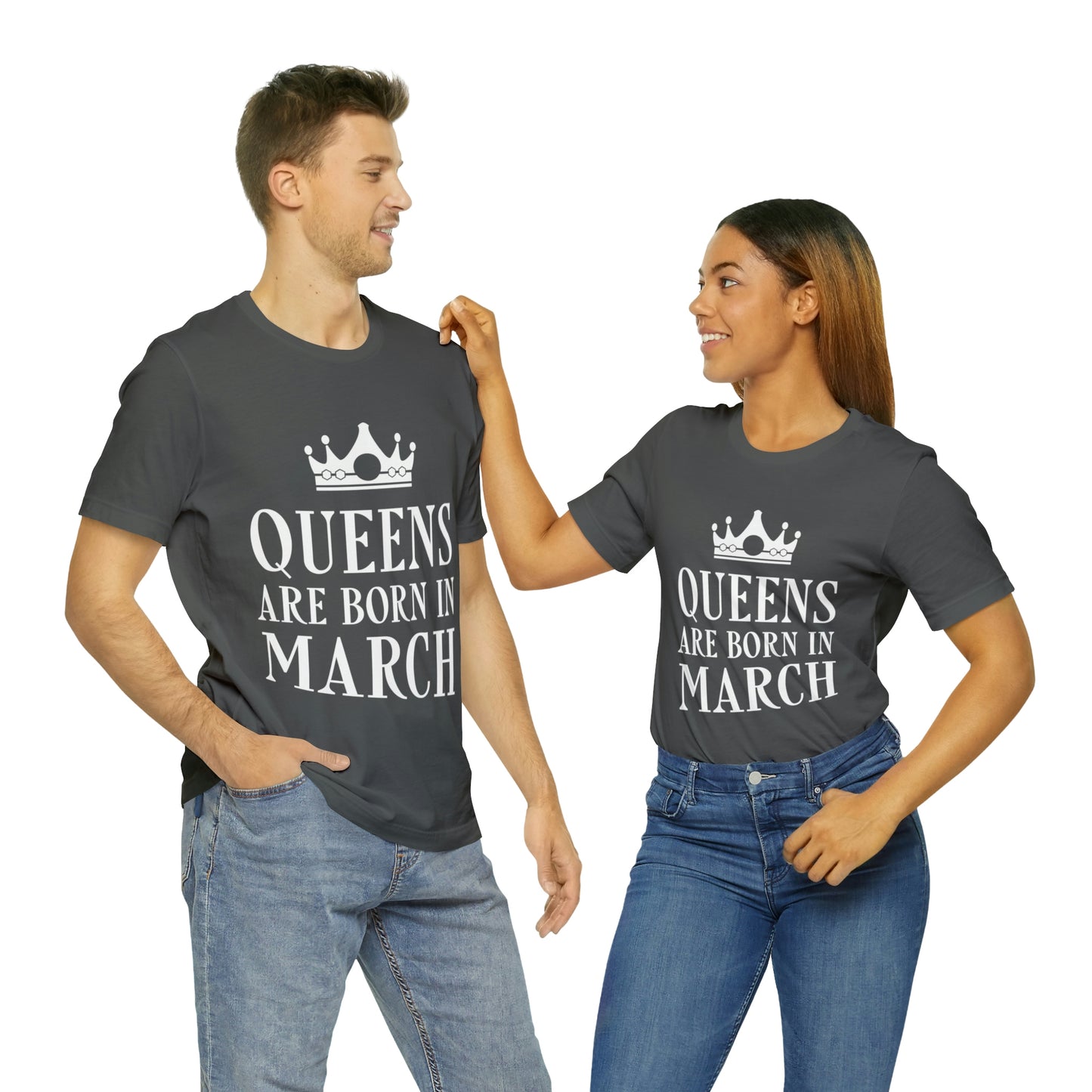 Queens Are Born in March Happy Birthday  Unisex Jersey Short Sleeve T-Shirt