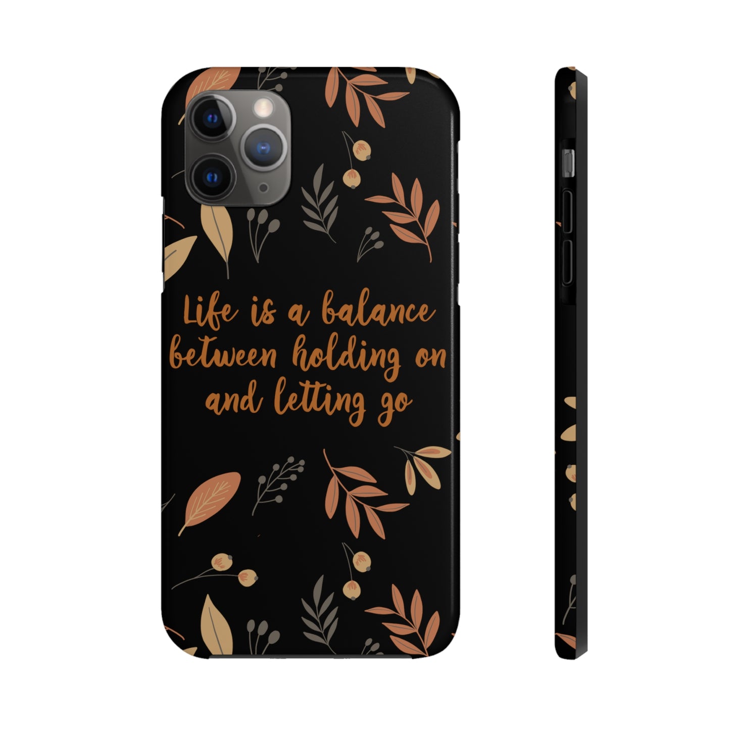 Life is a Balance Between Holding On and Letting Go Quotes Fall Print Tough Phone Cases Case-Mate