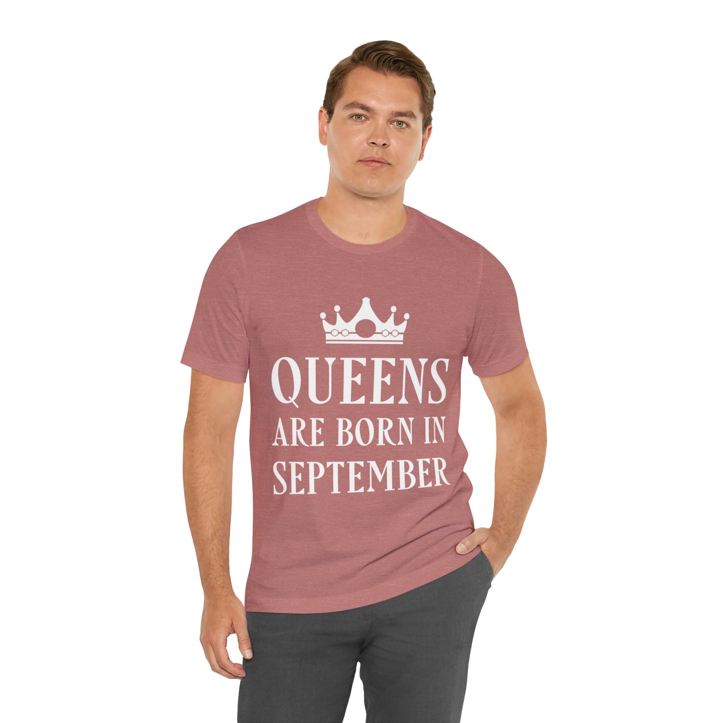 Queens Are Born in September Happy Birthday Unisex Jersey Short Sleeve T-Shirt