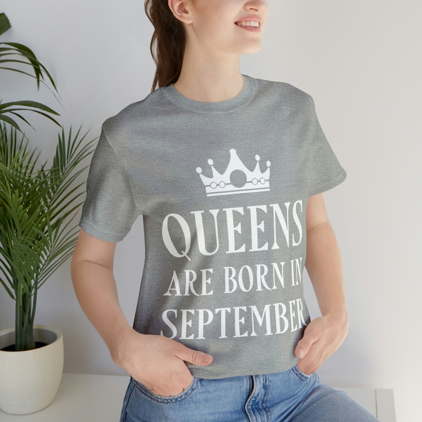 Queens Are Born in September Happy Birthday Unisex Jersey Short Sleeve T-Shirt