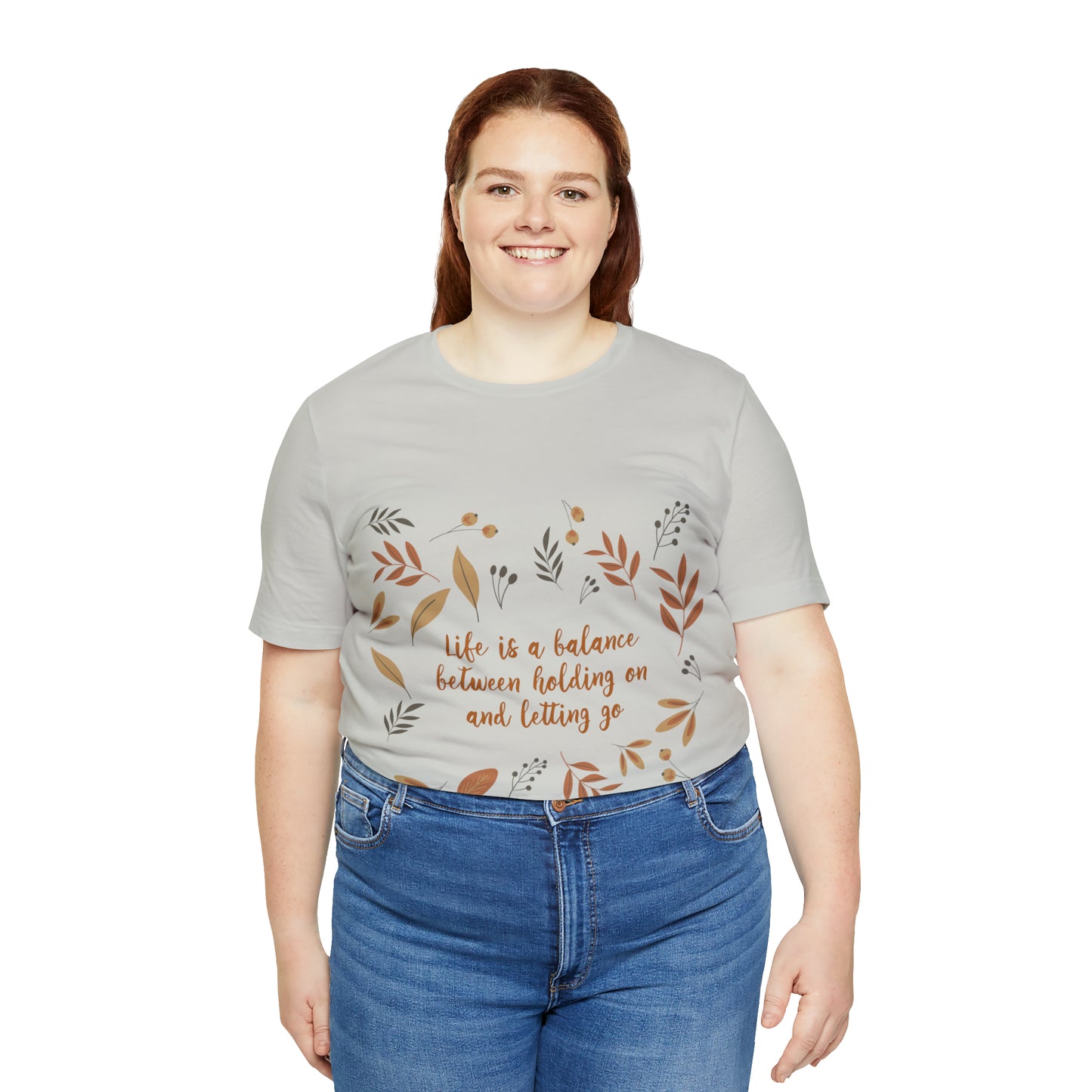 Life is a Balance Between Holding On and Letting Go Quotes Fall Print Unisex Jersey Short Sleeve T-Shirt