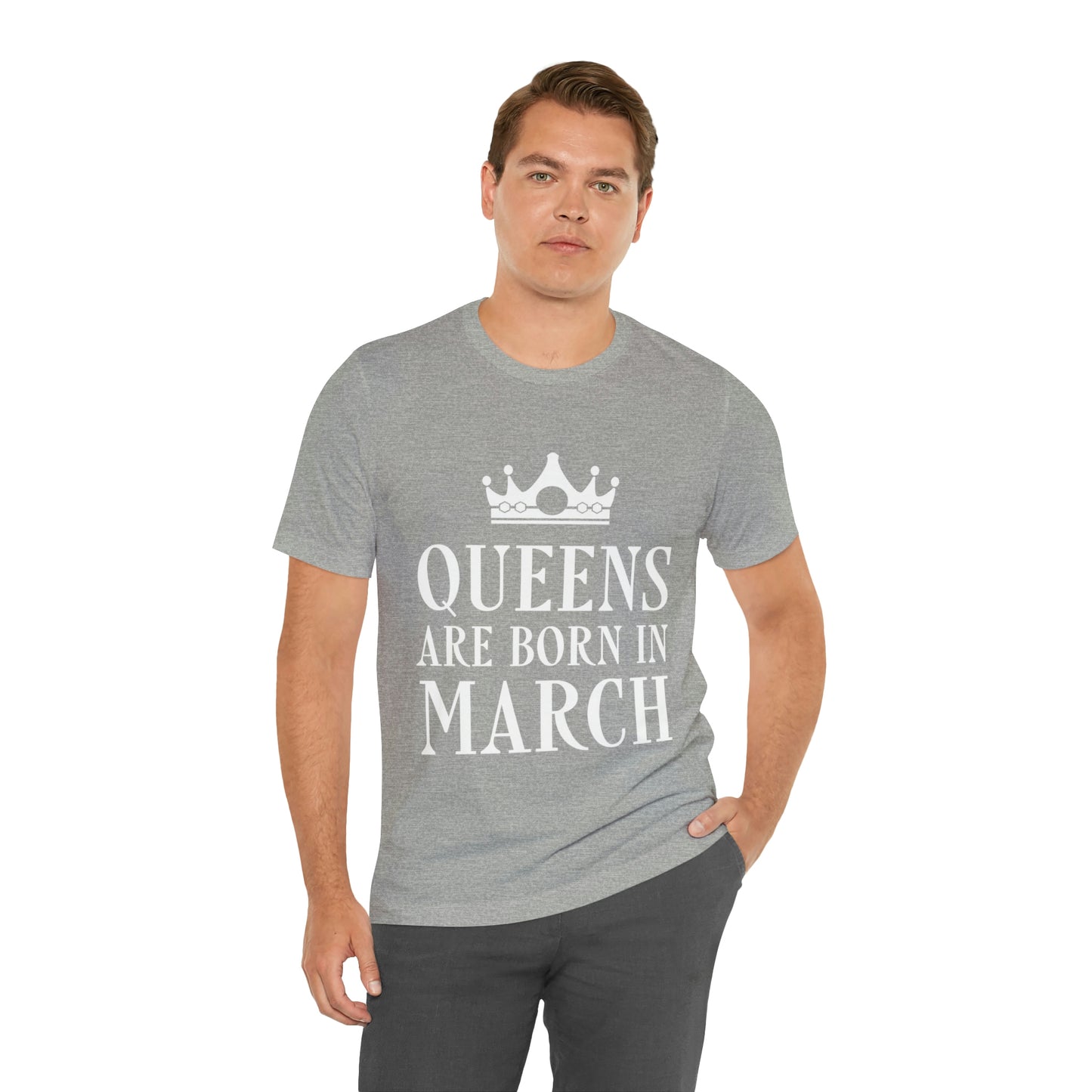 Queens Are Born in March Happy Birthday  Unisex Jersey Short Sleeve T-Shirt