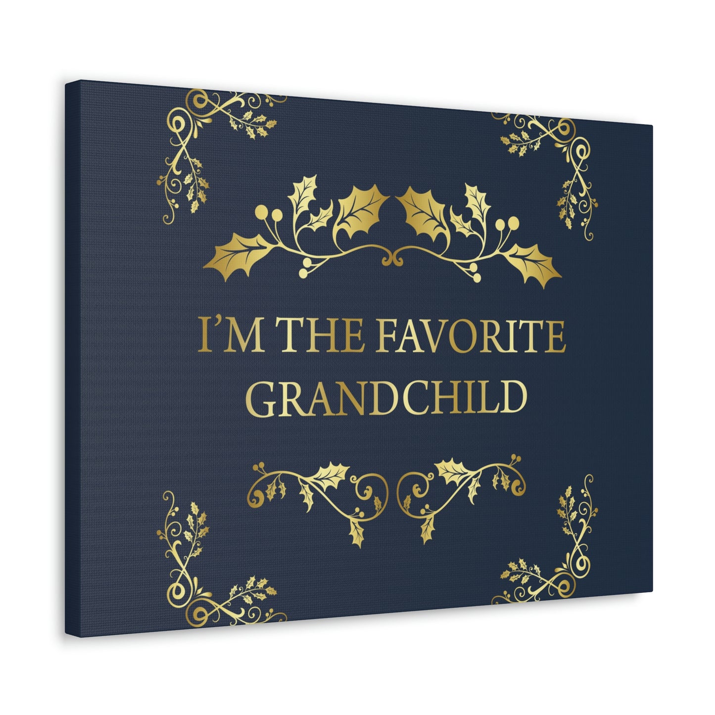 I`M The Favorite Grandchild Happy Birthday Aesthetic Classic Art Canvas Gallery Wraps