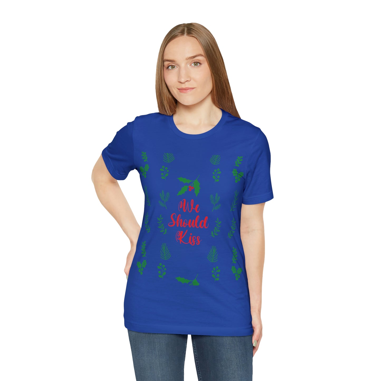 We Should Kiss Leaves Quotes Unisex Jersey Short Sleeve T-Shirt