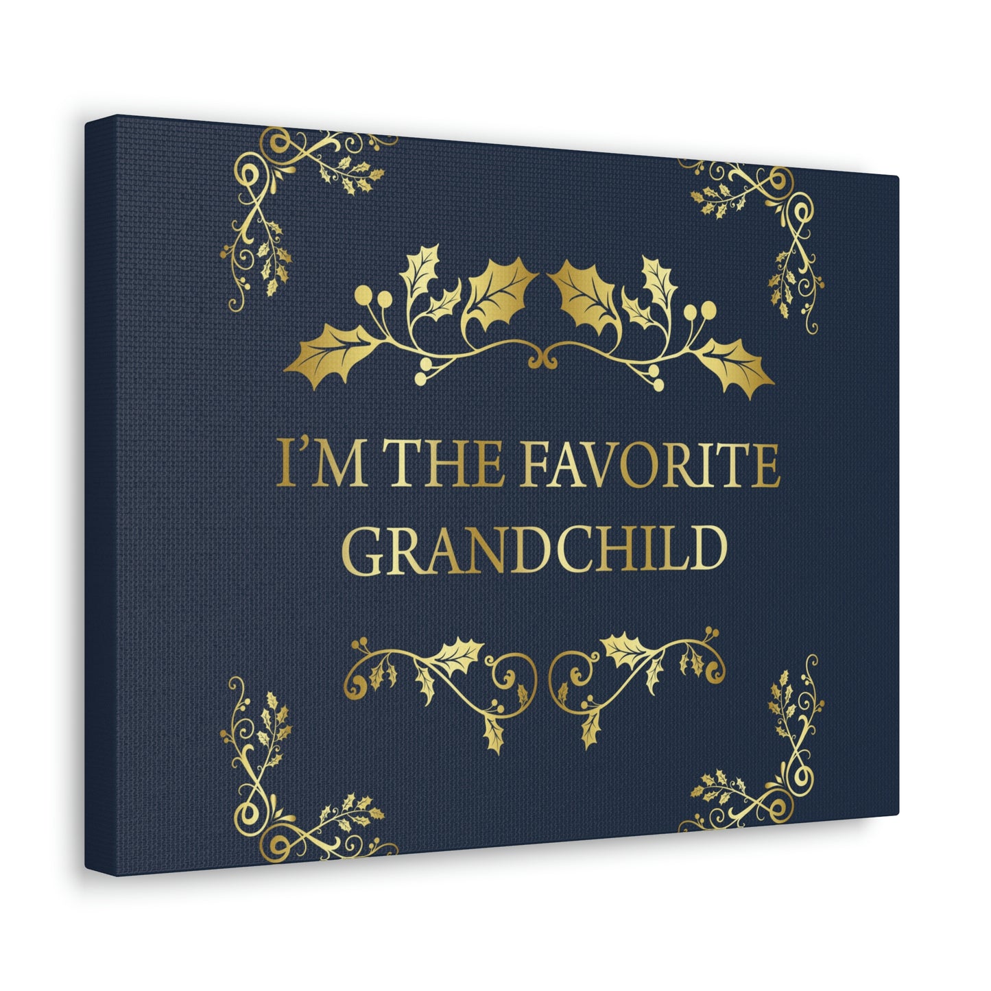 I`M The Favorite Grandchild Happy Birthday Aesthetic Classic Art Canvas Gallery Wraps