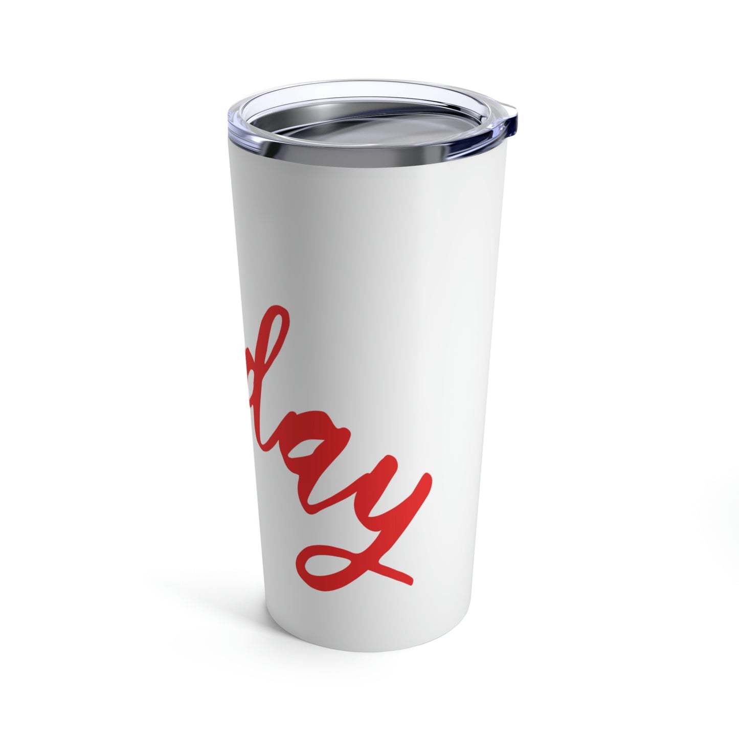 Holidays Red Text Weekend Quotes Stainless Steel Hot or Cold Vacuum Tumbler 20oz