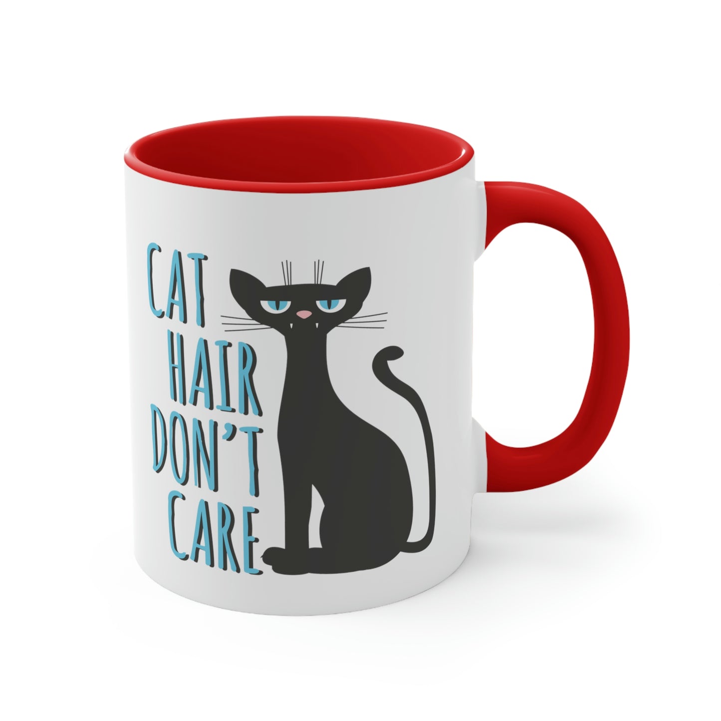 Cat Hair Don't Care Funny Cats Memes Classic Accent Coffee Mug 11oz