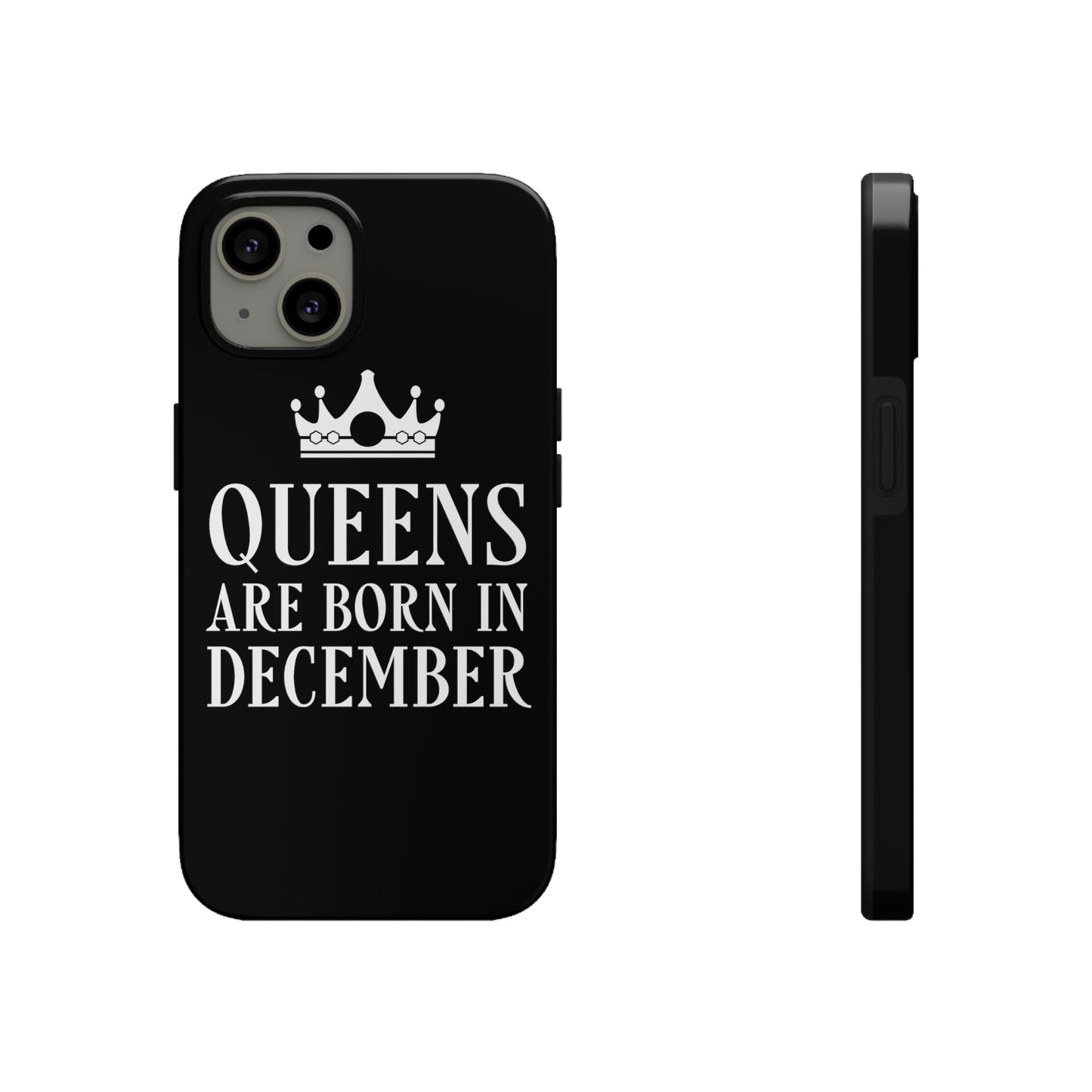 Queens Are Born in December Happy Birthday Tough Phone Cases Case-Mate